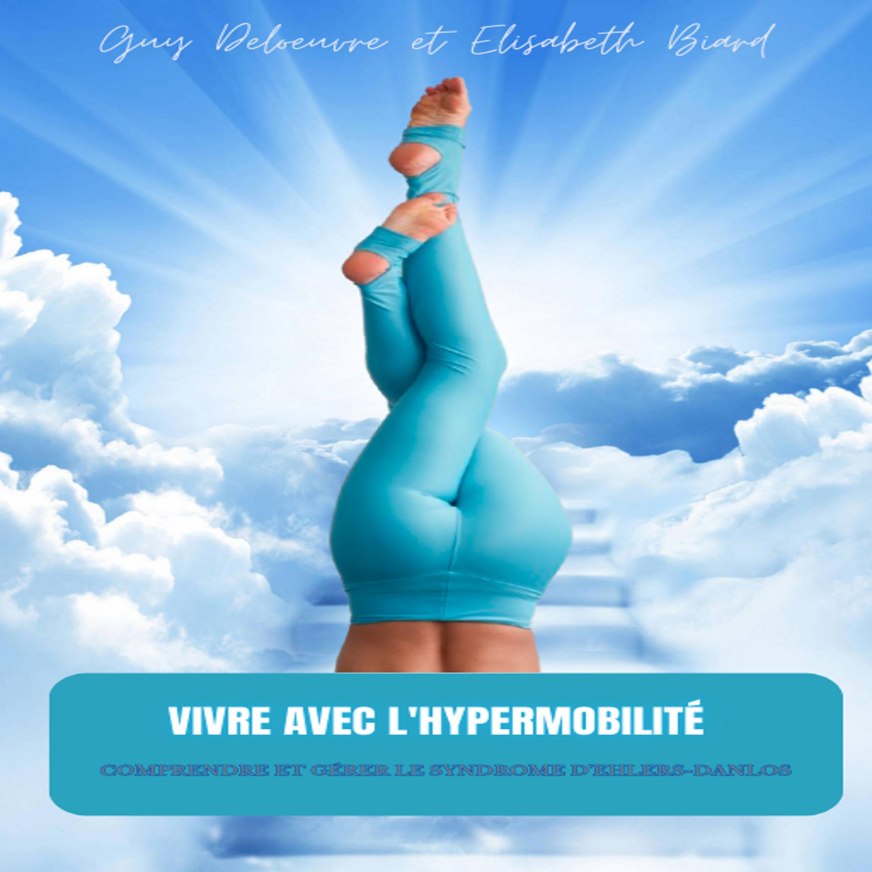 Vivre avec l'hypermobilité