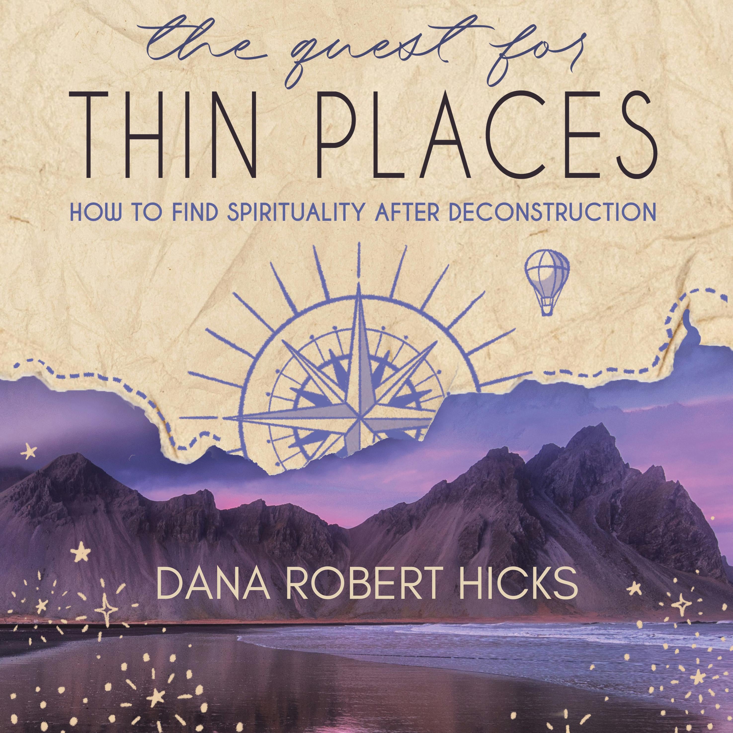 The Quest for Thin Places