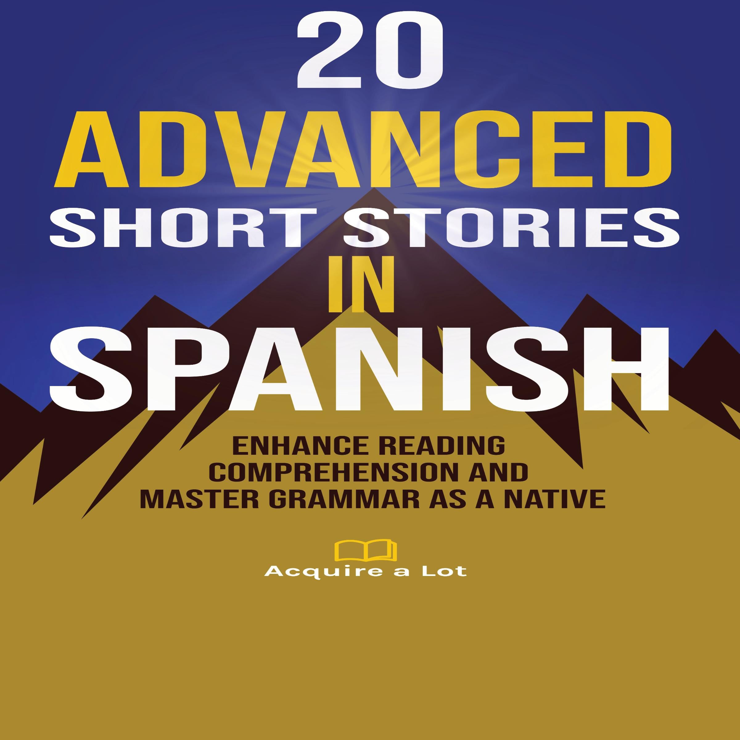 20 Advanced Short Stories in Spanish