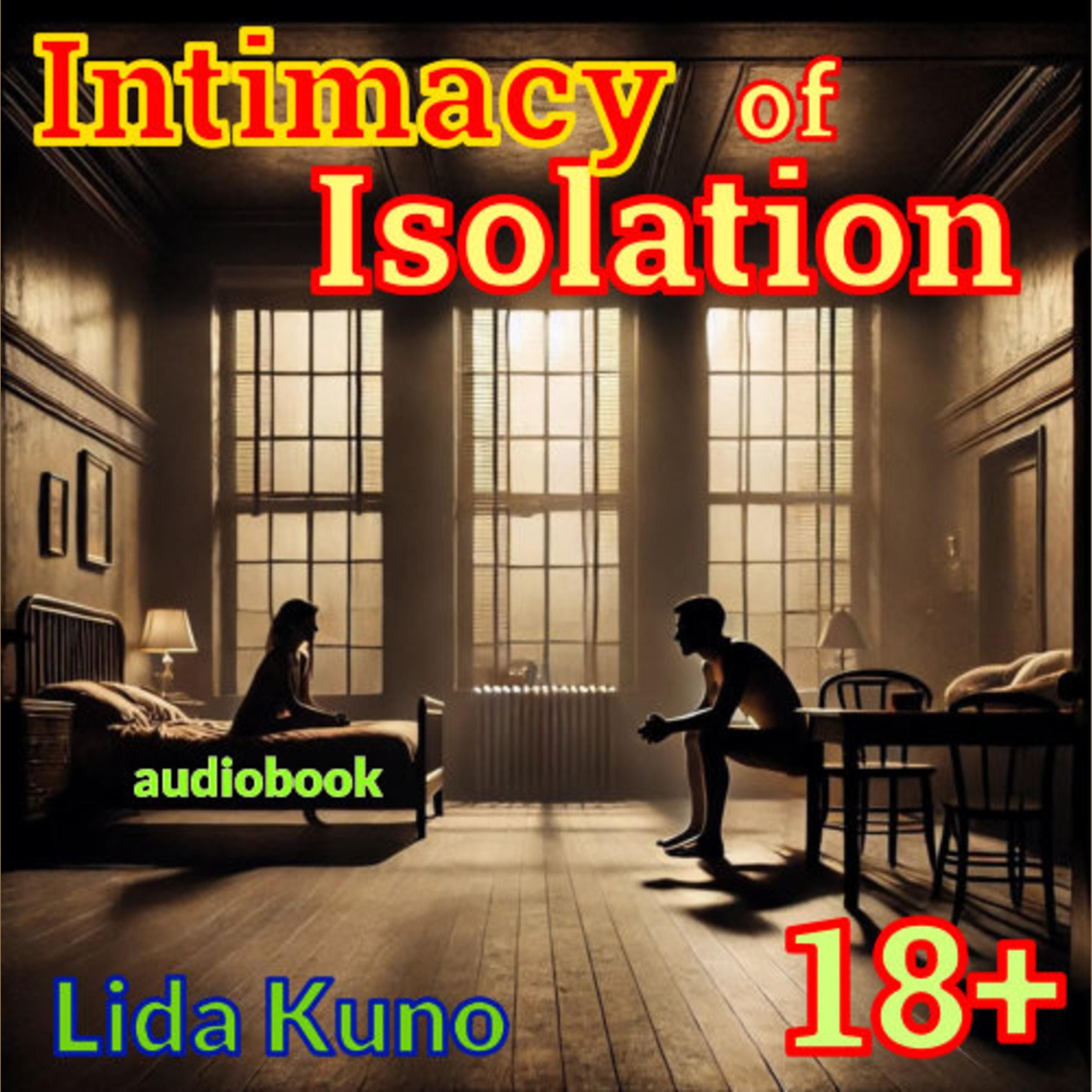 The Intimacy of Isolation