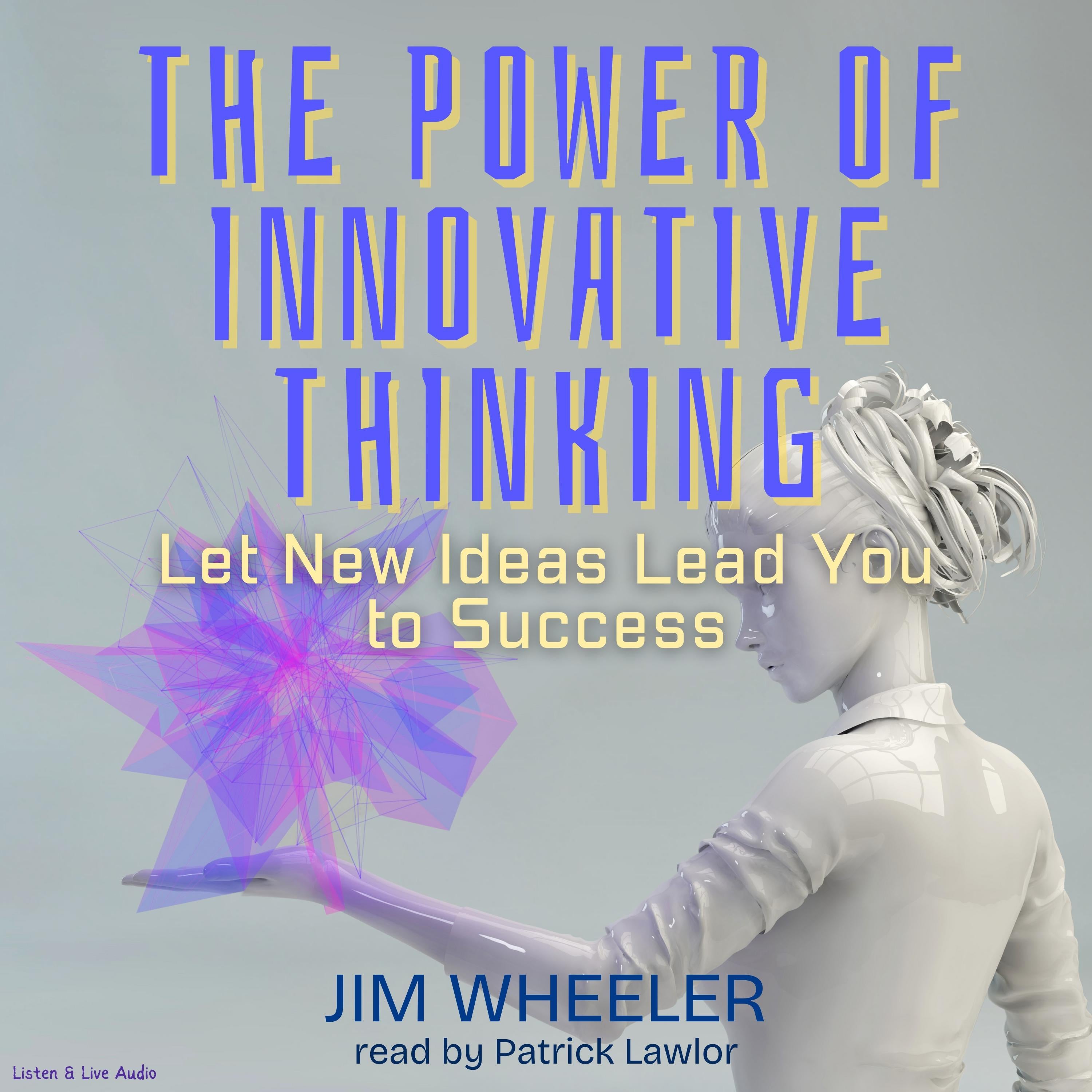 The Power of Innovative Thinking