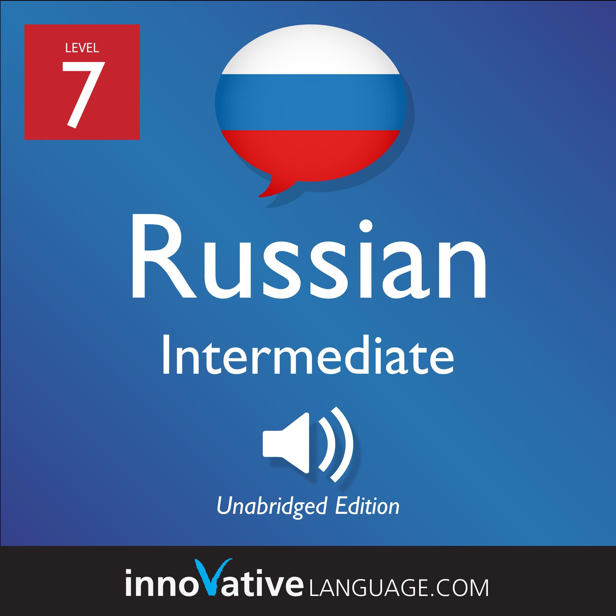 Learn Russian - Level 7: Intermediate Russian