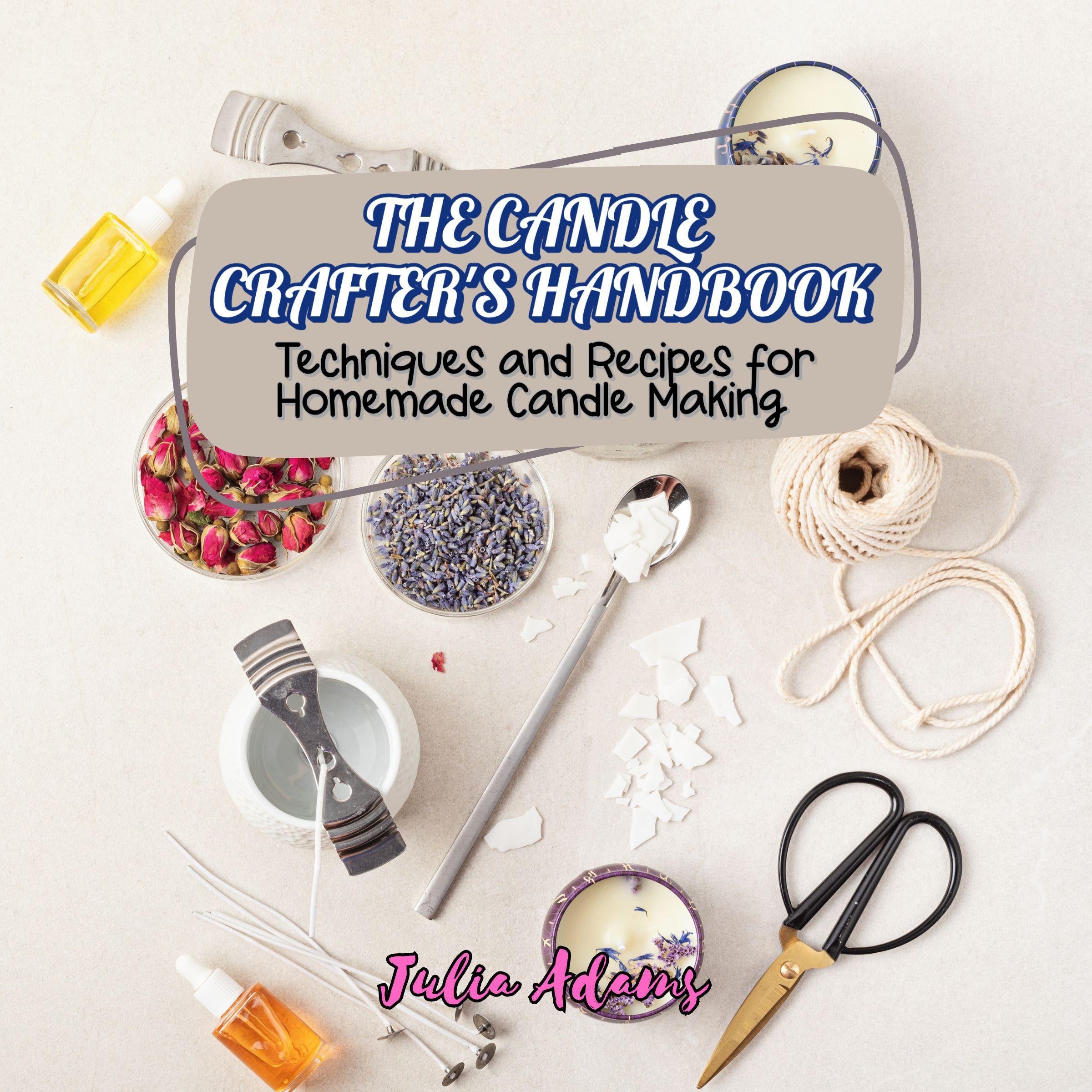 The Candle Crafter's Handbook