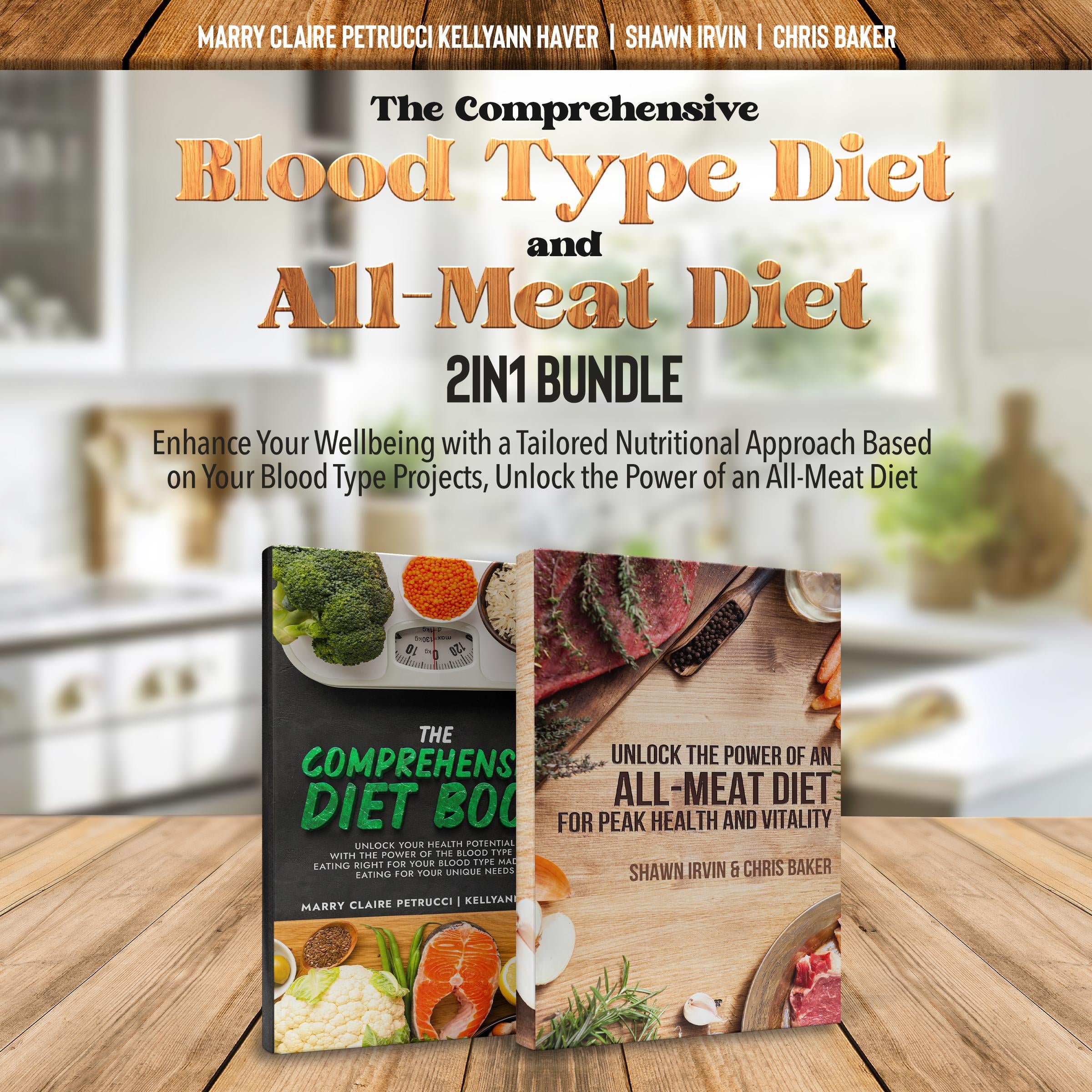 The Comprehensive Blood Type Diet and All-Meat Diet 2-in-1 Bundle