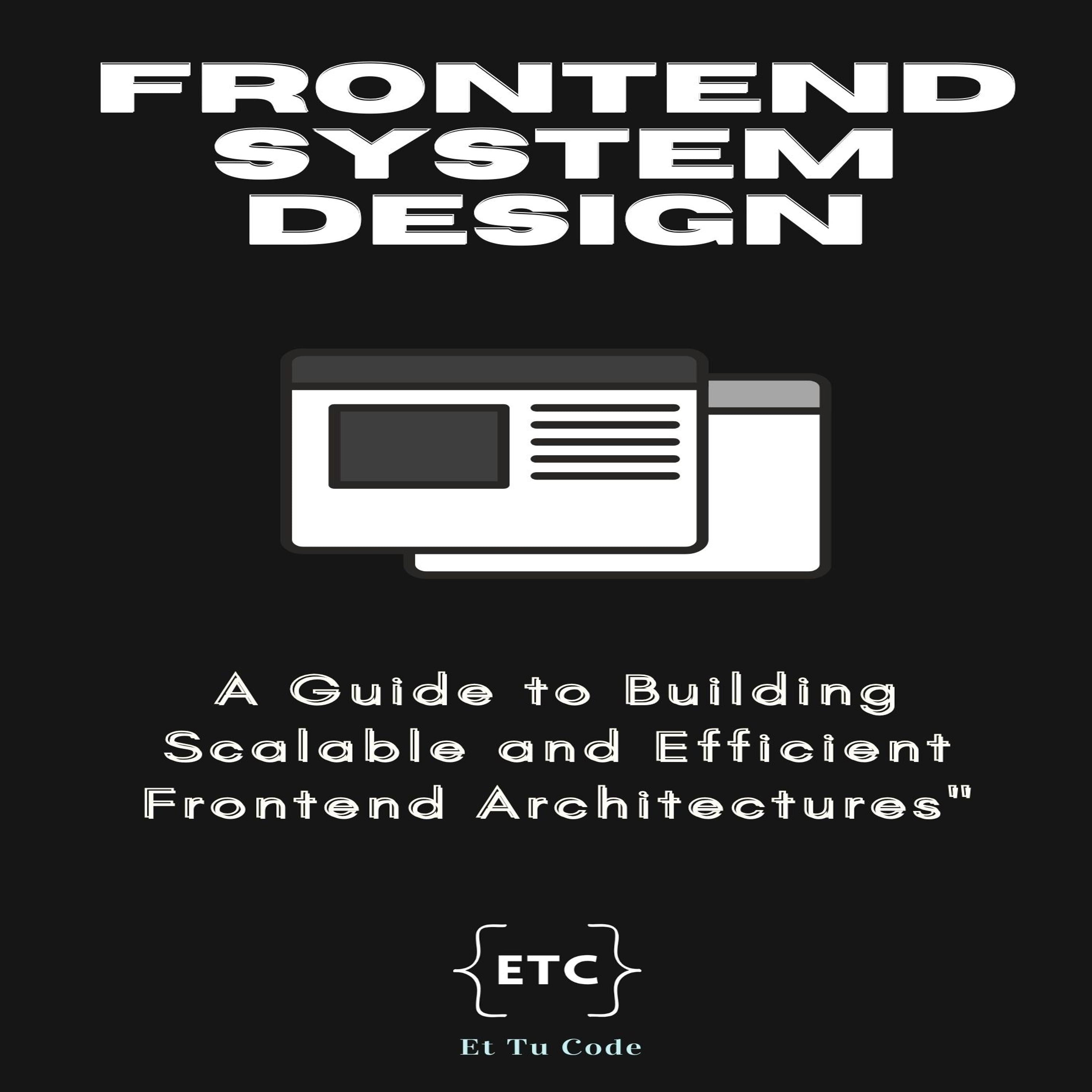 Mastering Frontend System Design
