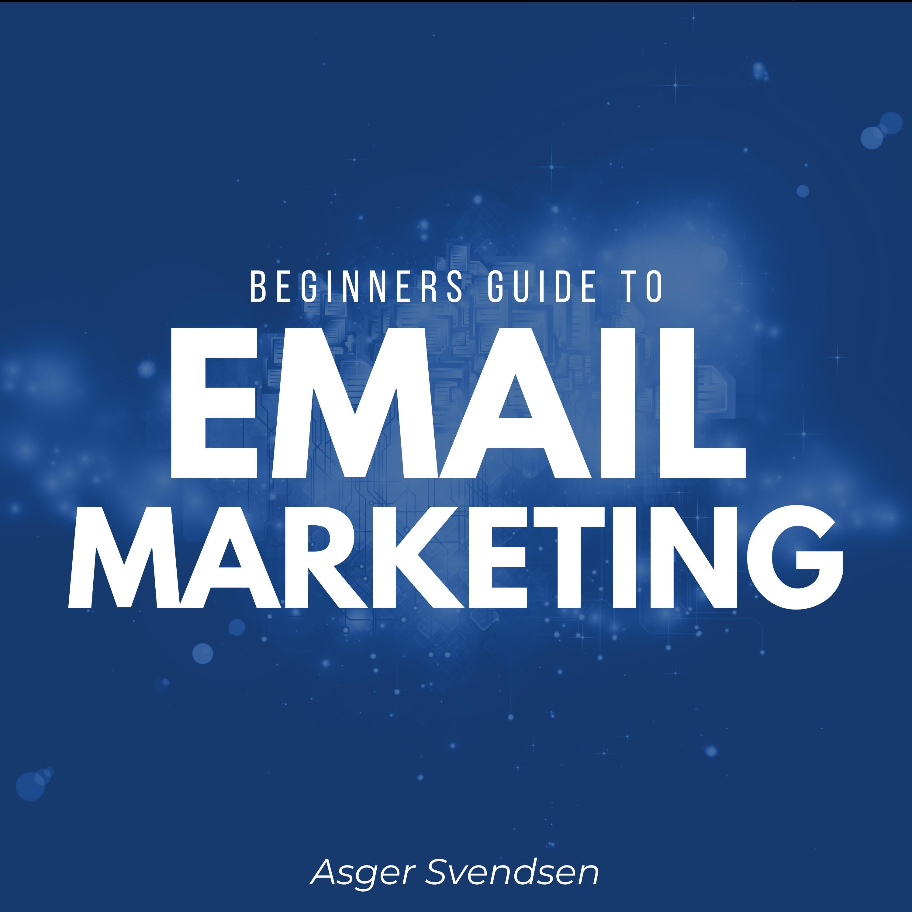 Beginners guide to email marketing
