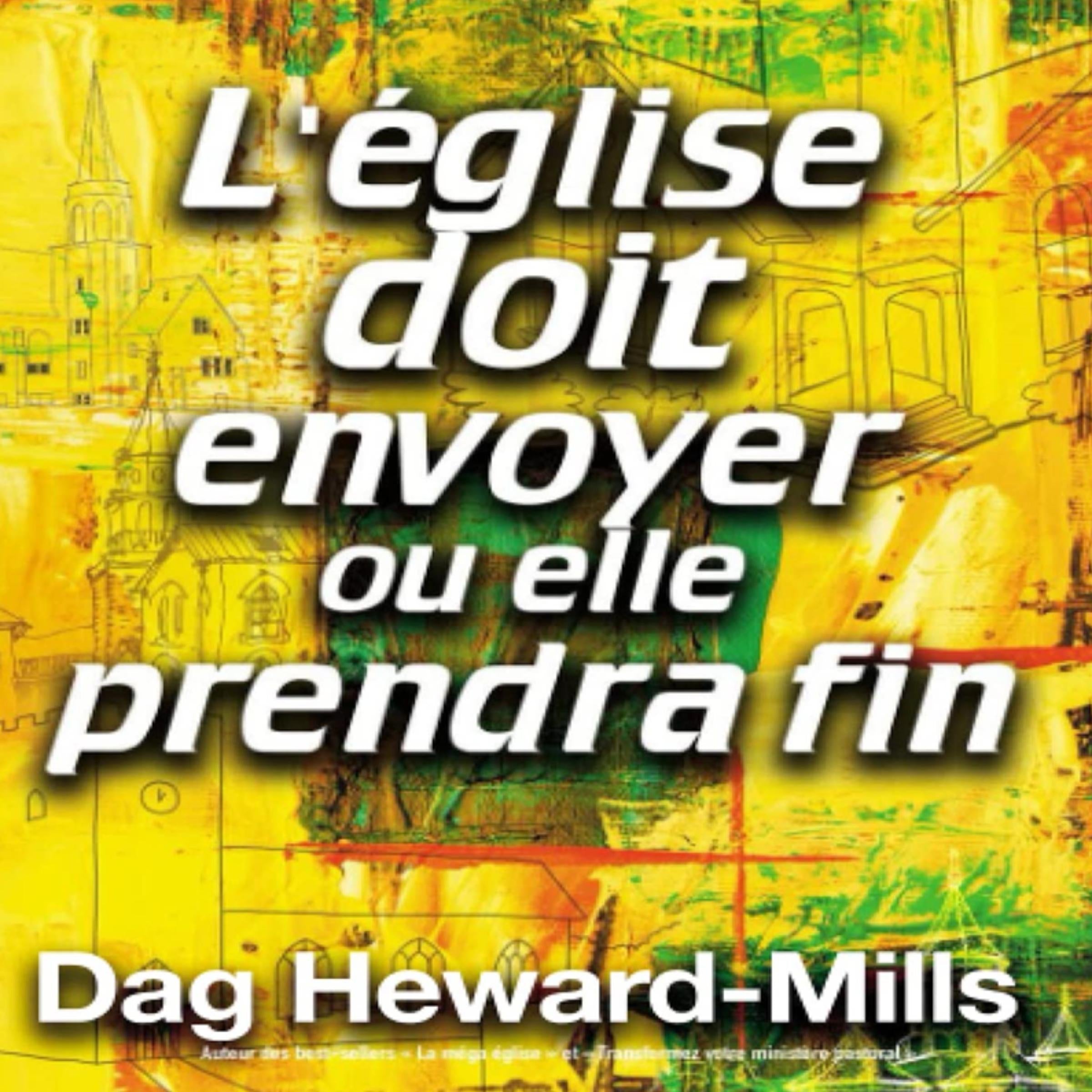 L’église doit envoyer ou elle prendra fin