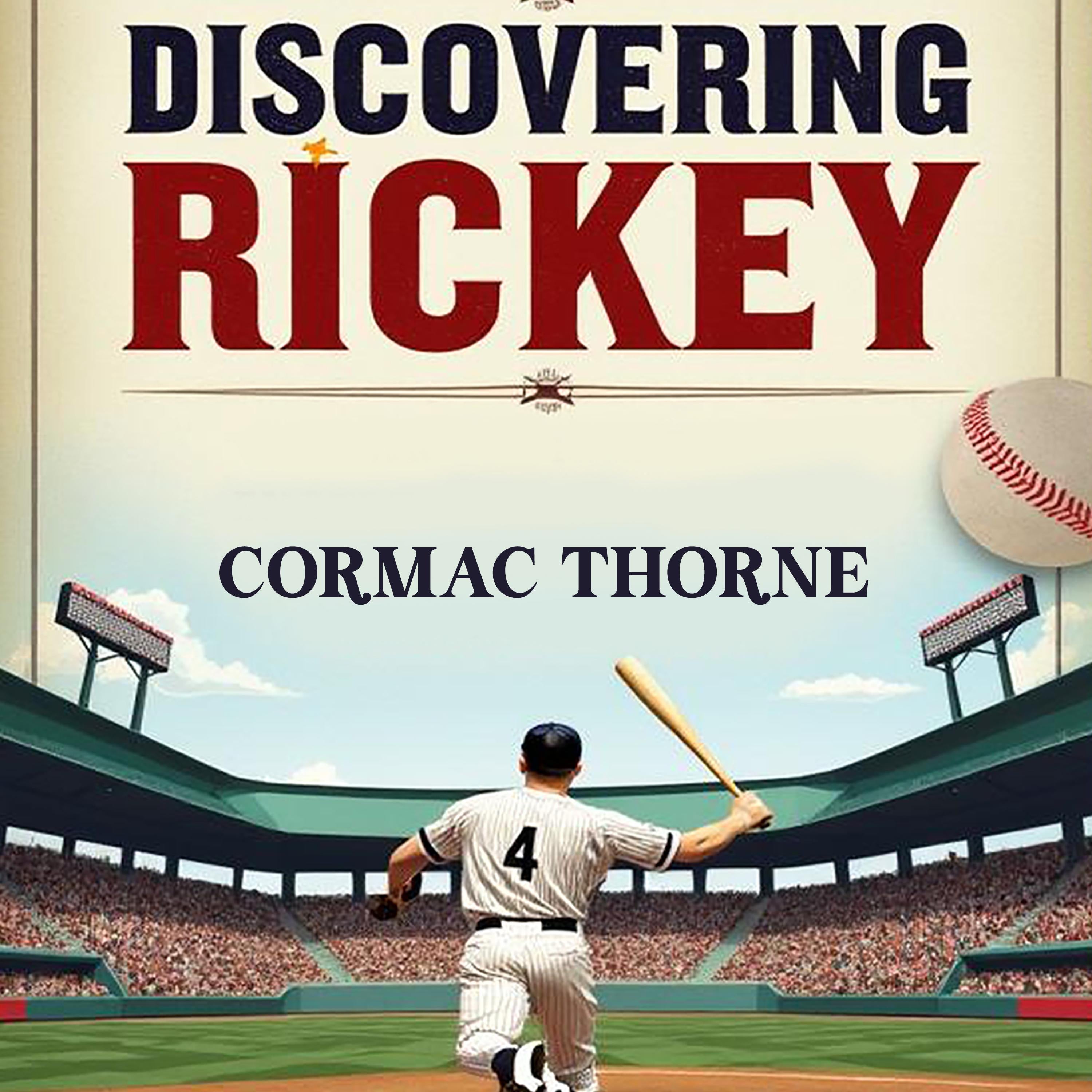 Discovering Rickey: America’s Baseball Icon Reinvented