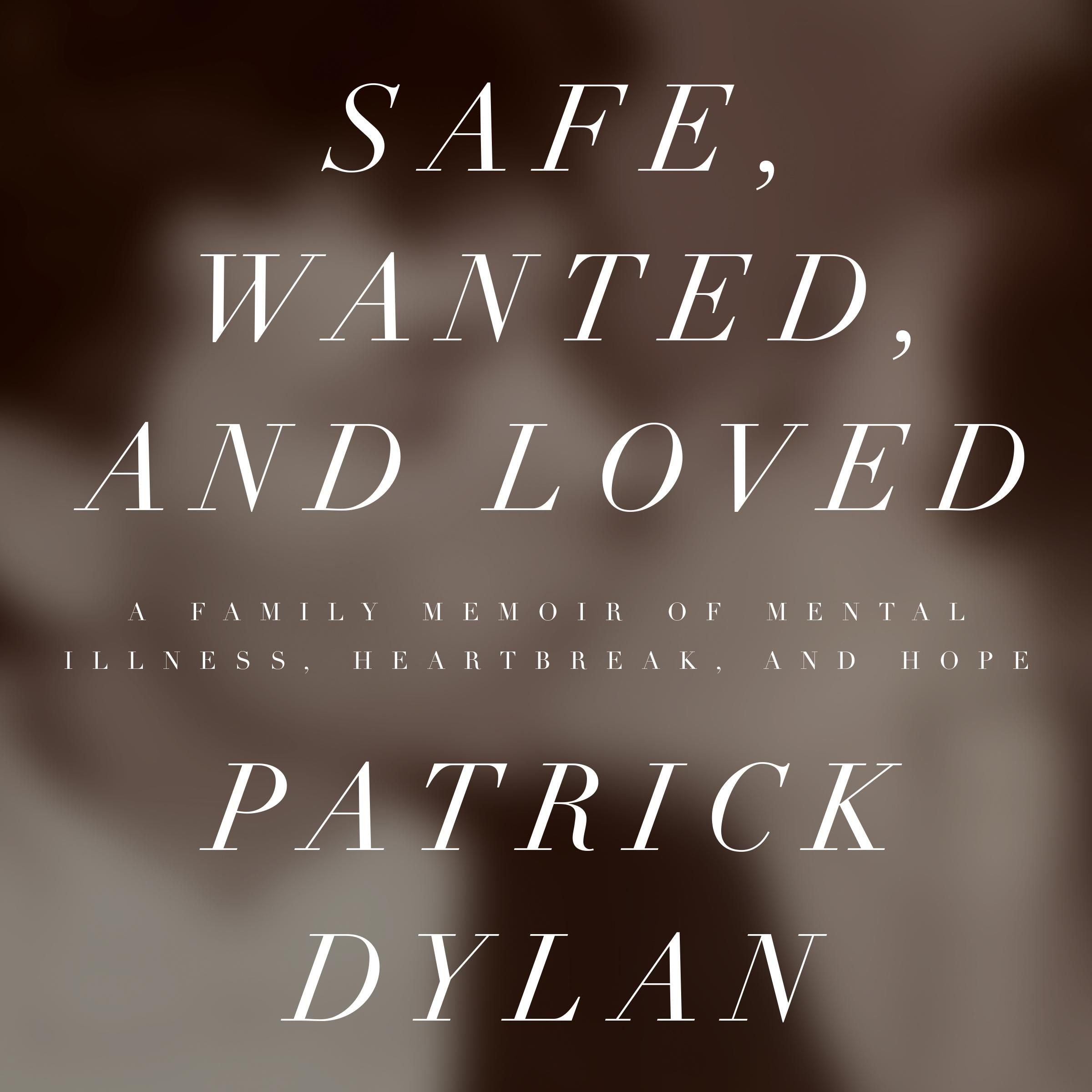 Safe, Wanted, and Loved