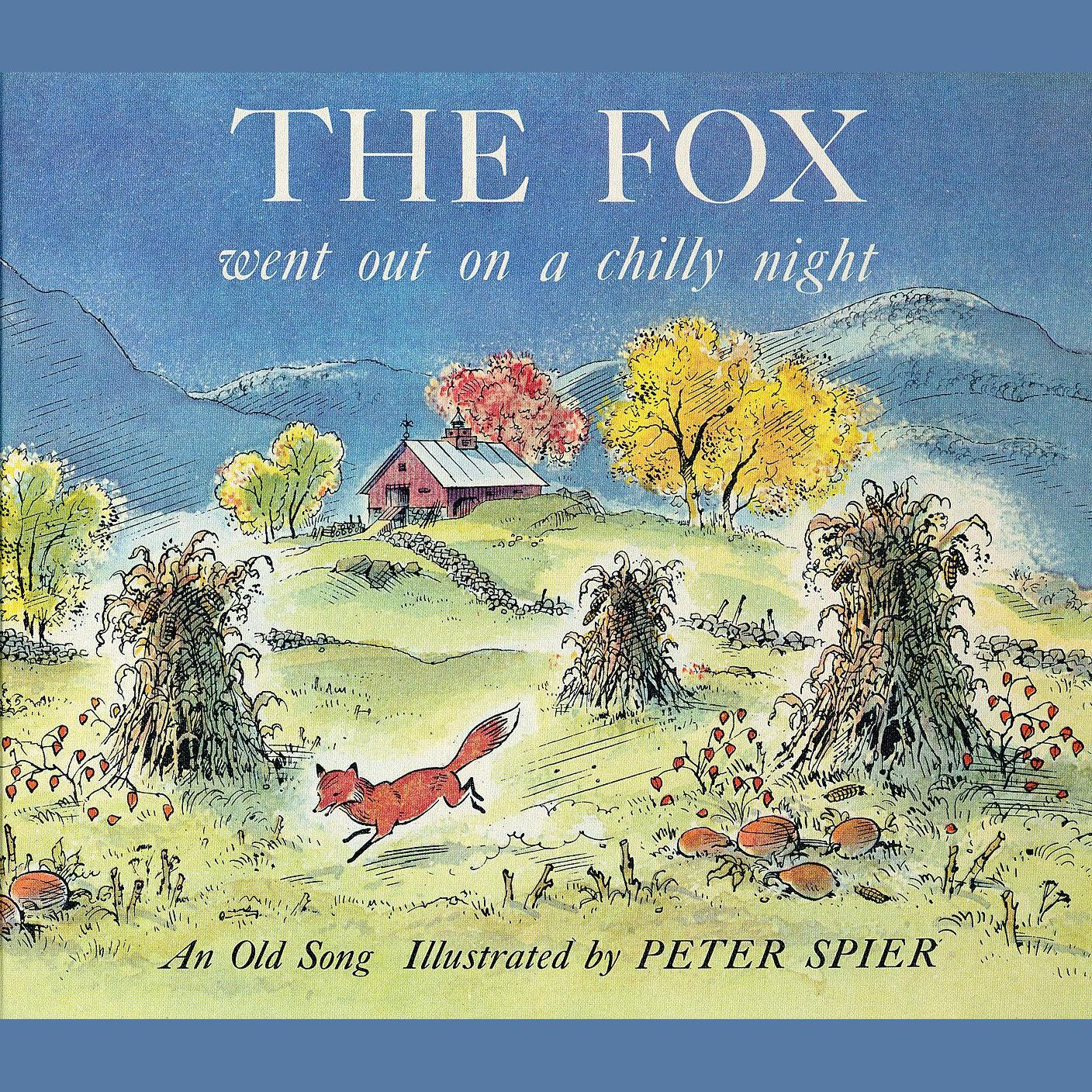 The Fox Went Out on a Chilly Night