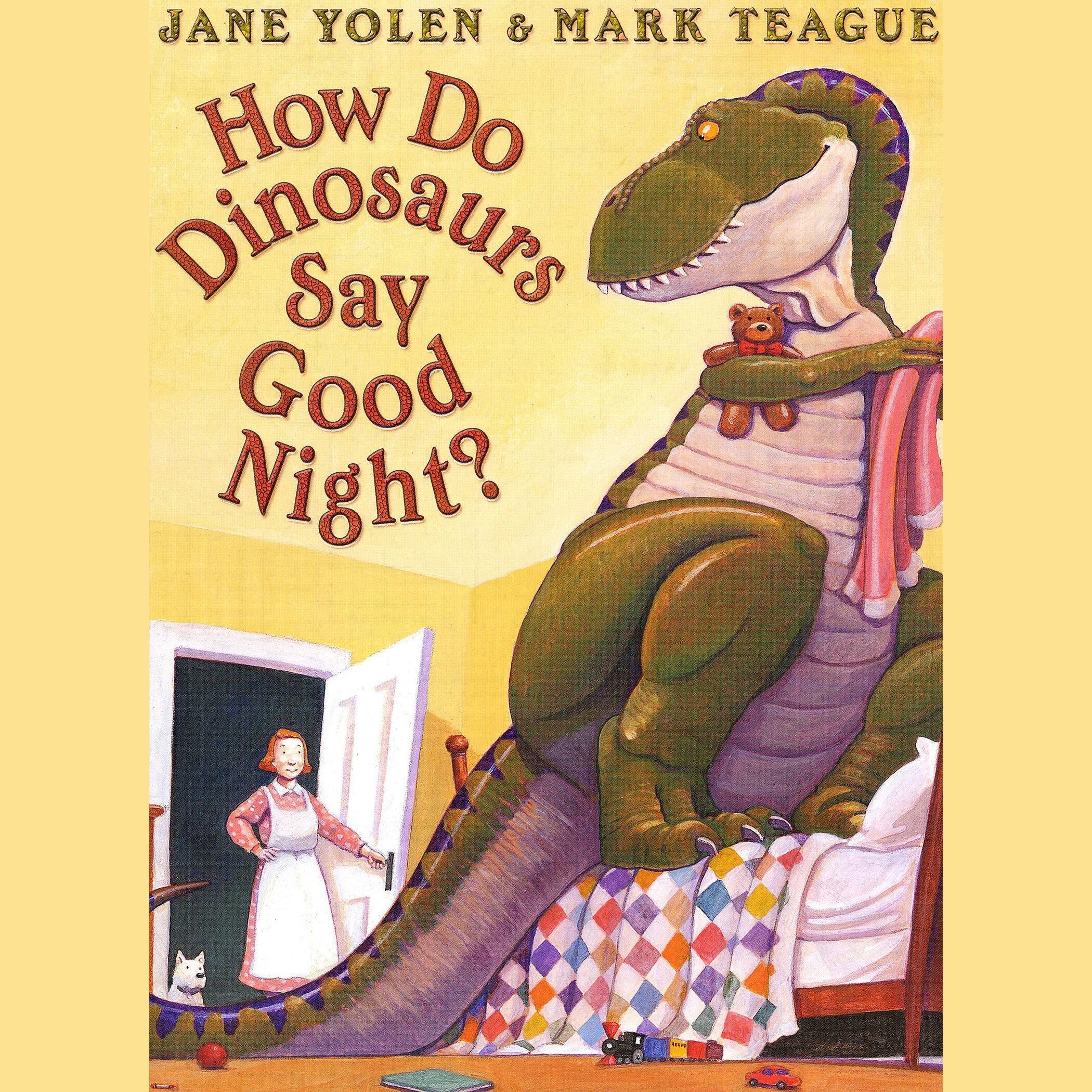 How Do Dinosaurs Say Good Night?