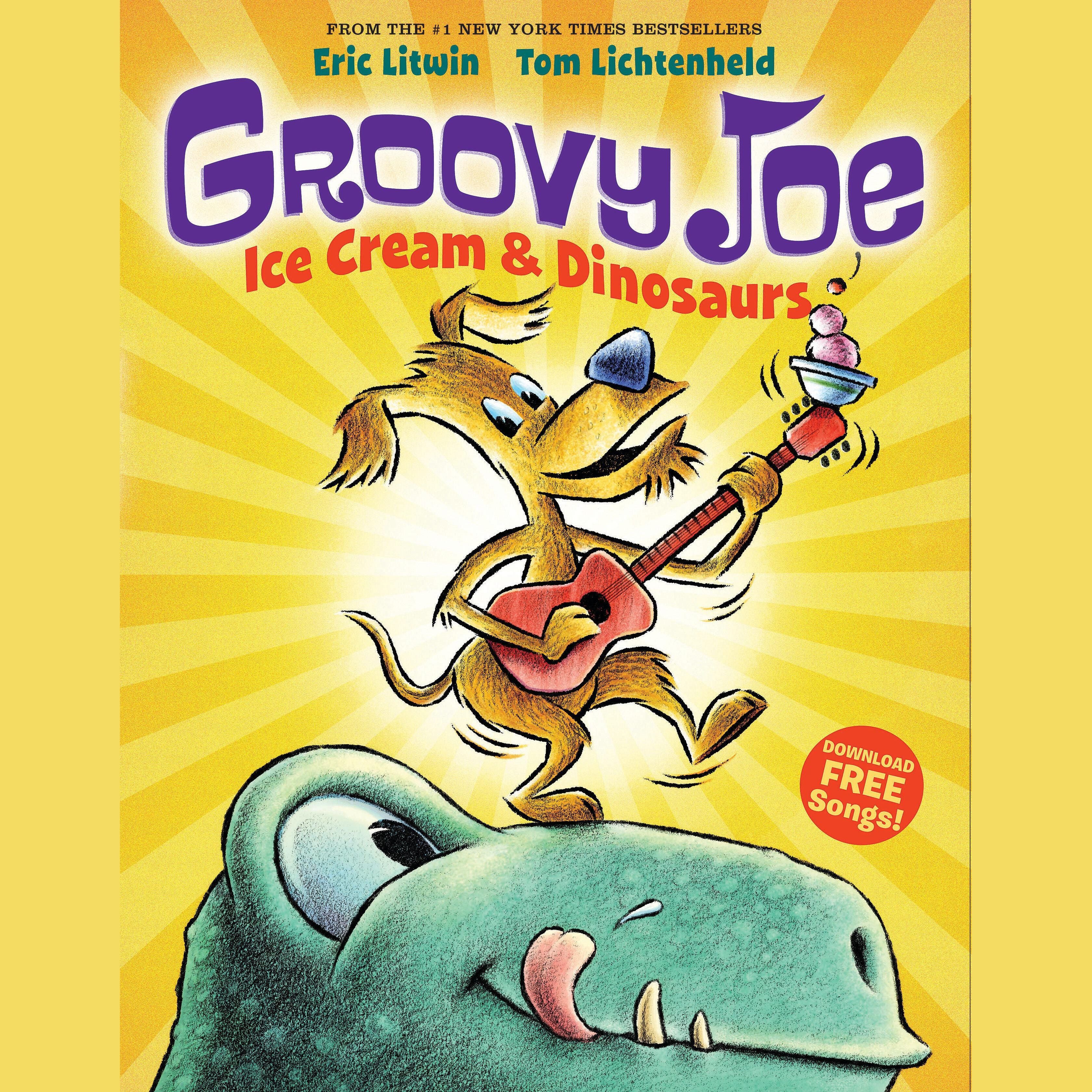 Groovy Joe: Ice Cream and Dinosaurs (Groovy Joe #1)