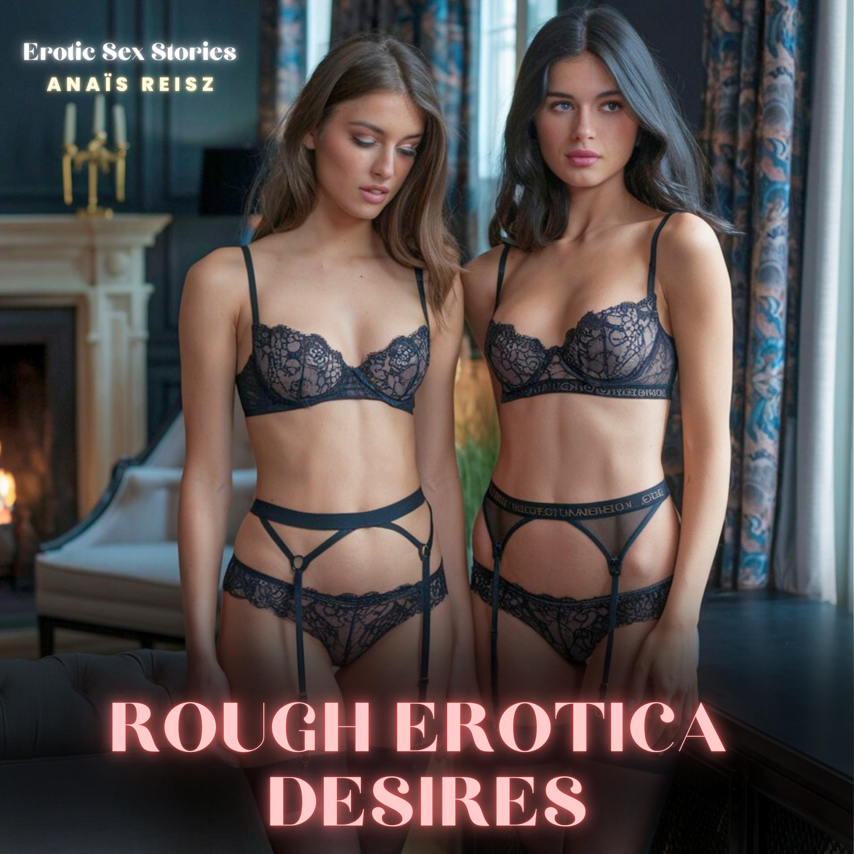 Rough Erotica Desires