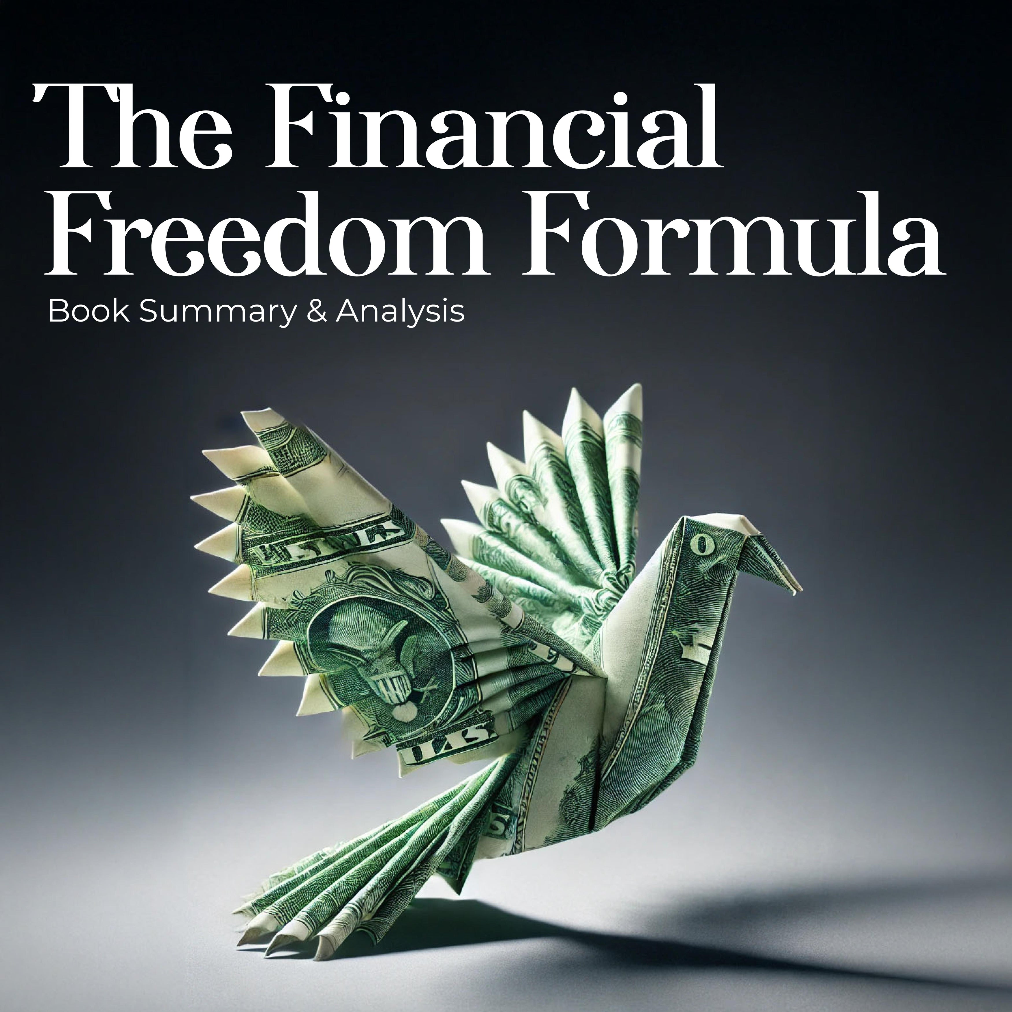 The Financial Freedom Formula: Book Summary and Analysis
