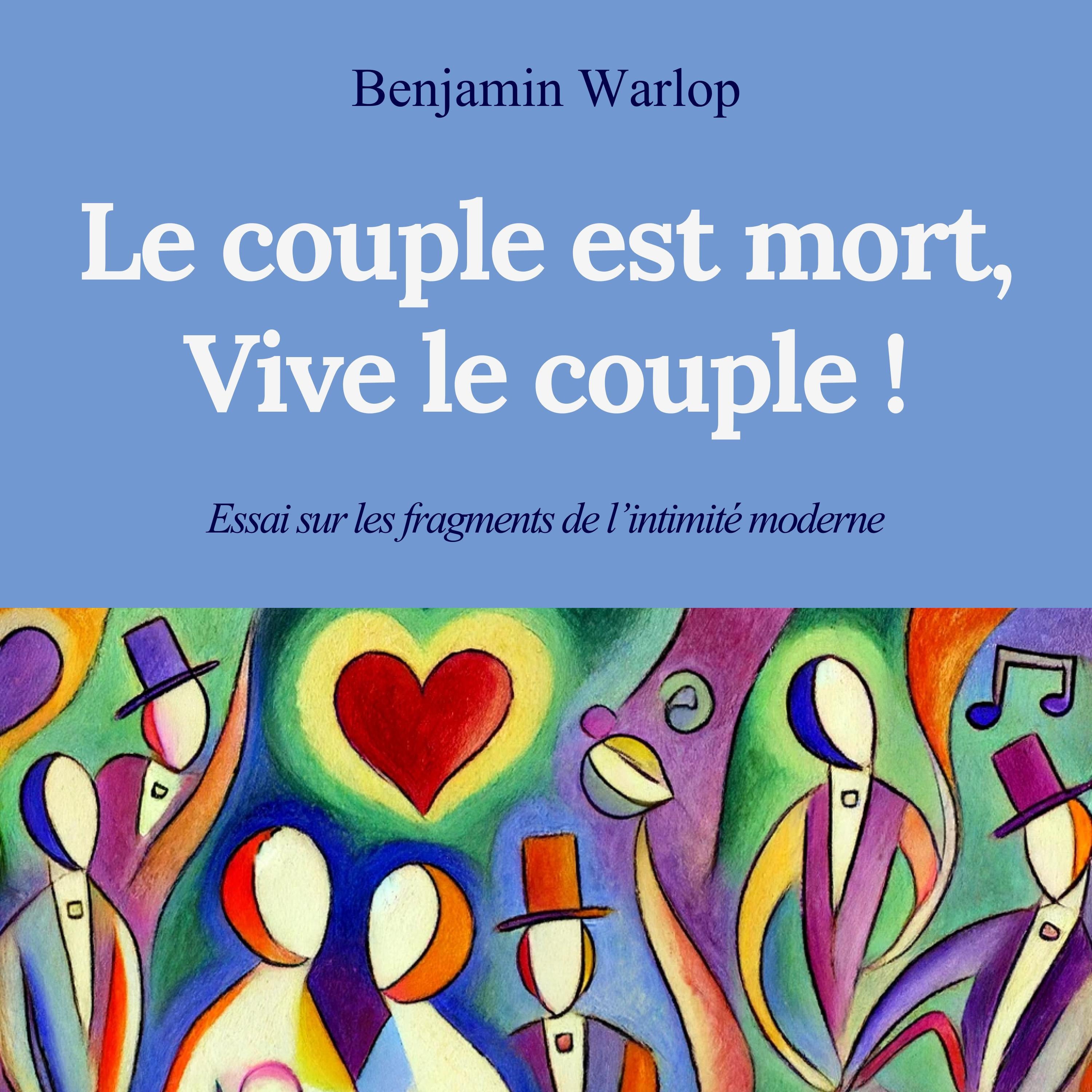 Le couple est mort, vive le couple !