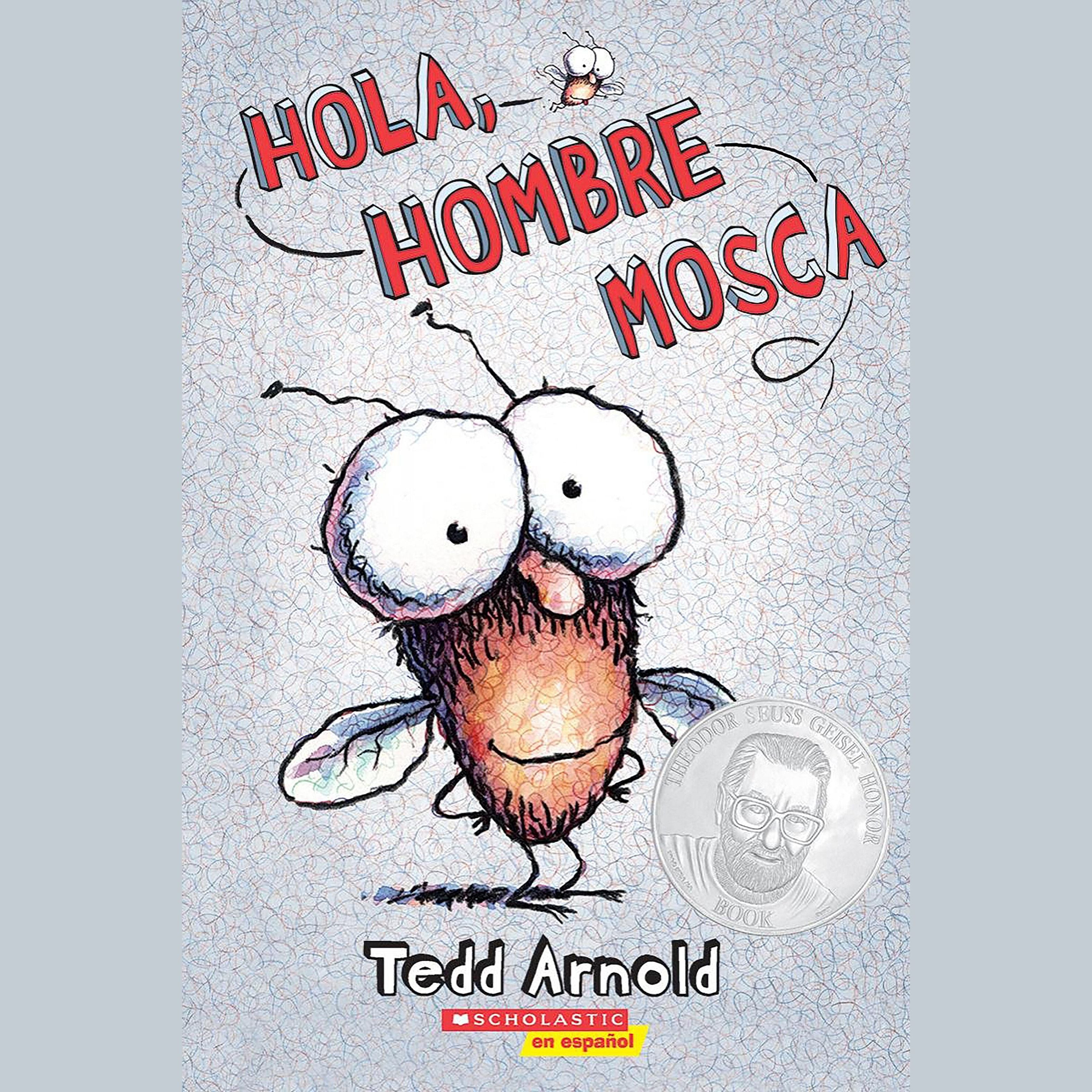 Hola, Hombre Mosca