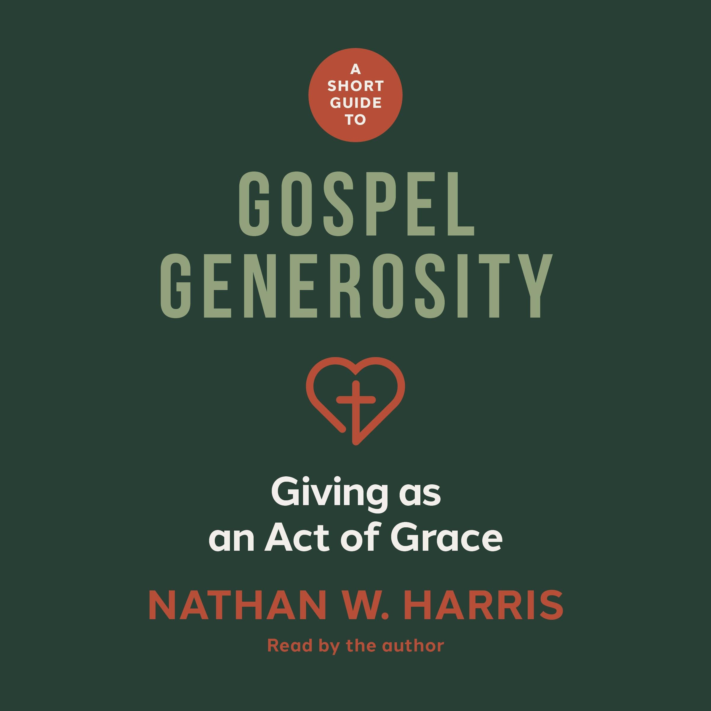 A Short Guide to Gospel Generosity