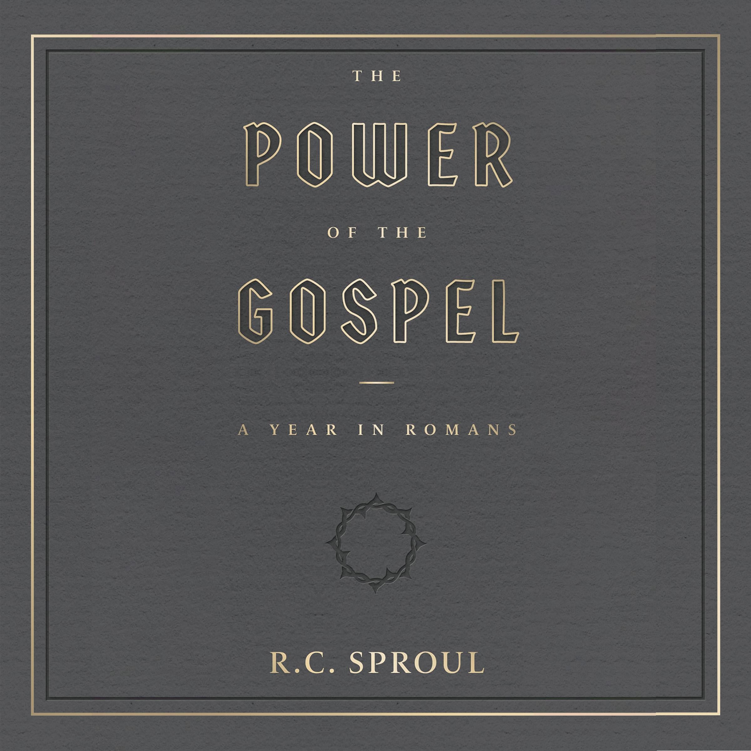 The Power of the Gospel