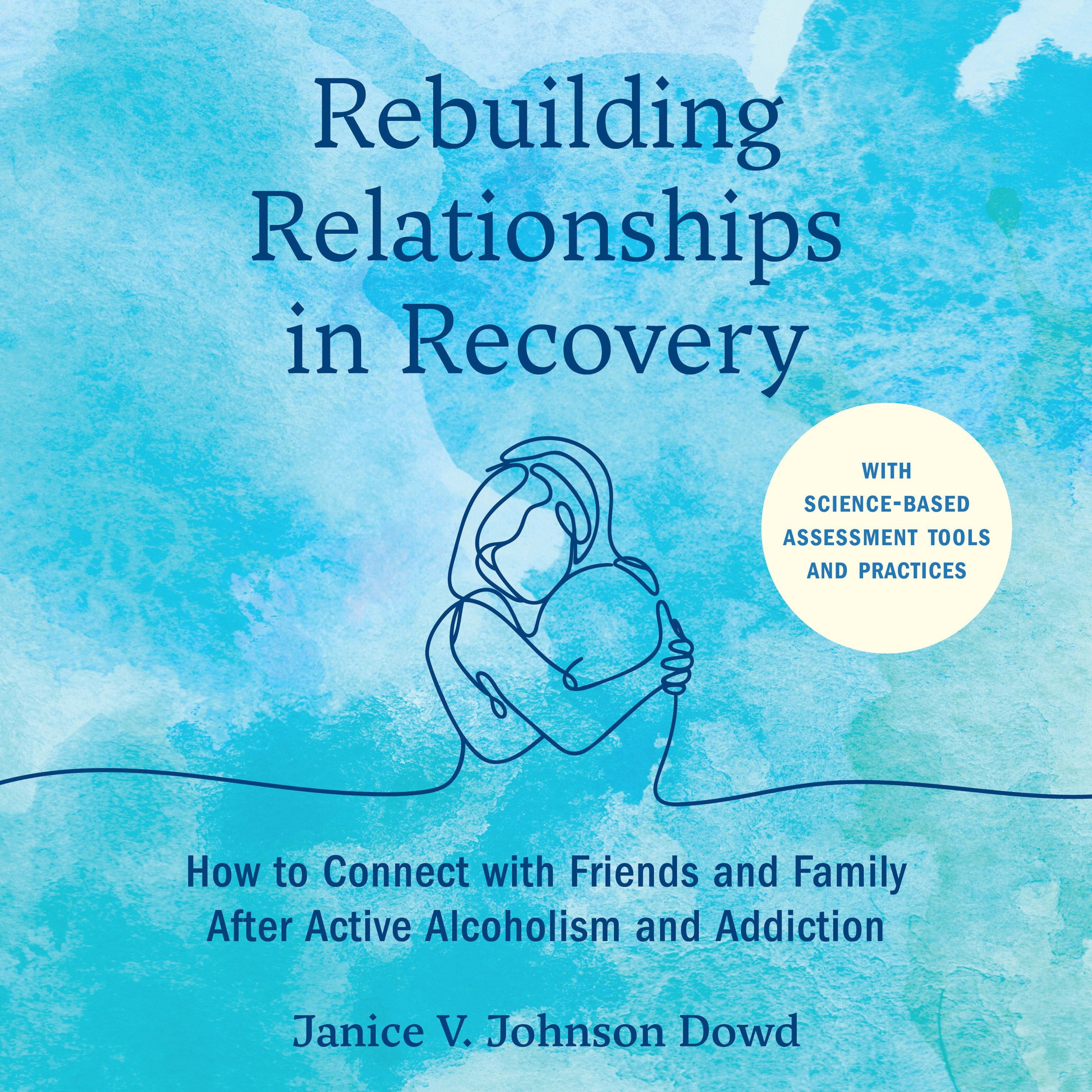 Rebuilding Relationships in Recovery