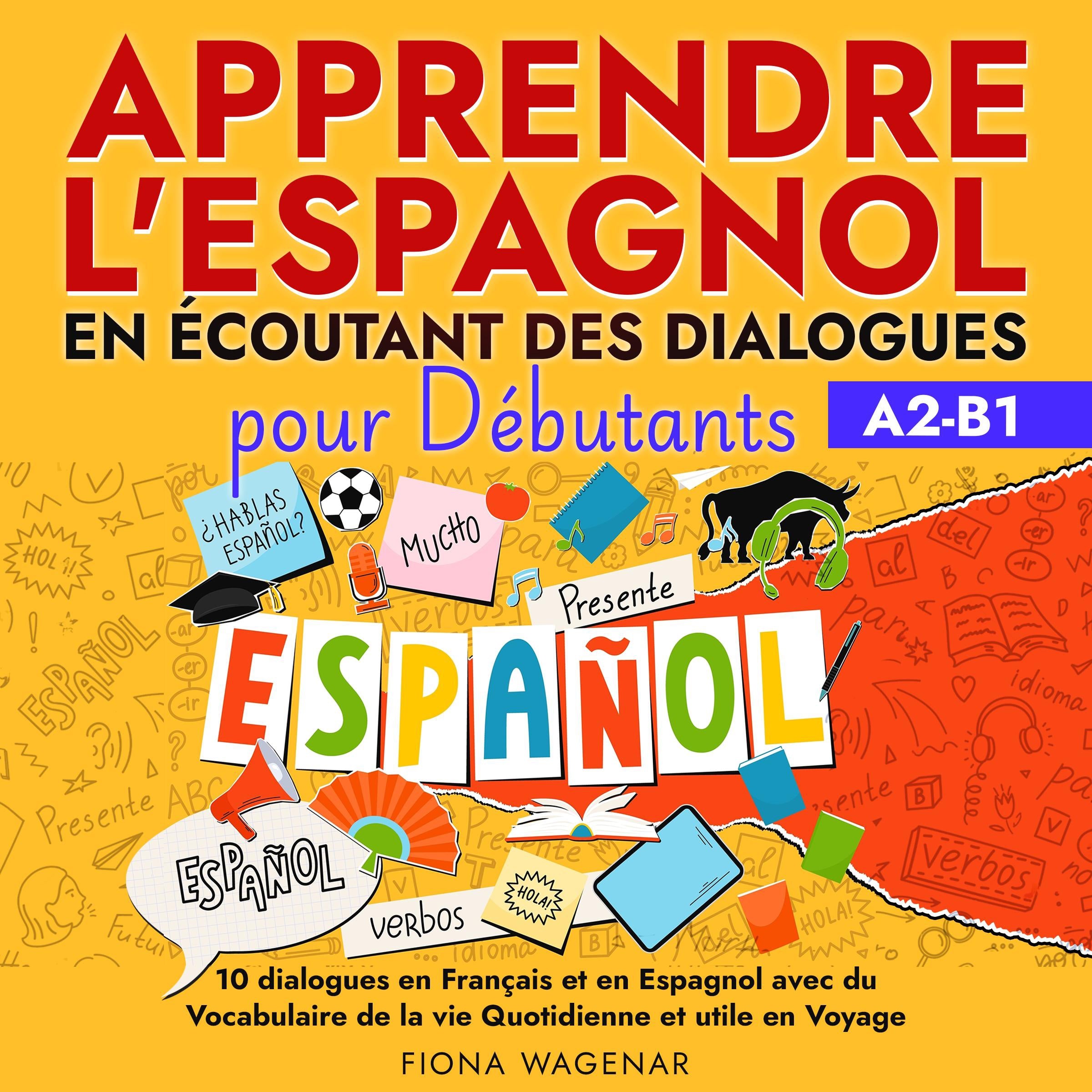 Apprendre l'espagnol en écoutant des dialogues pour Débutants, A2-B1