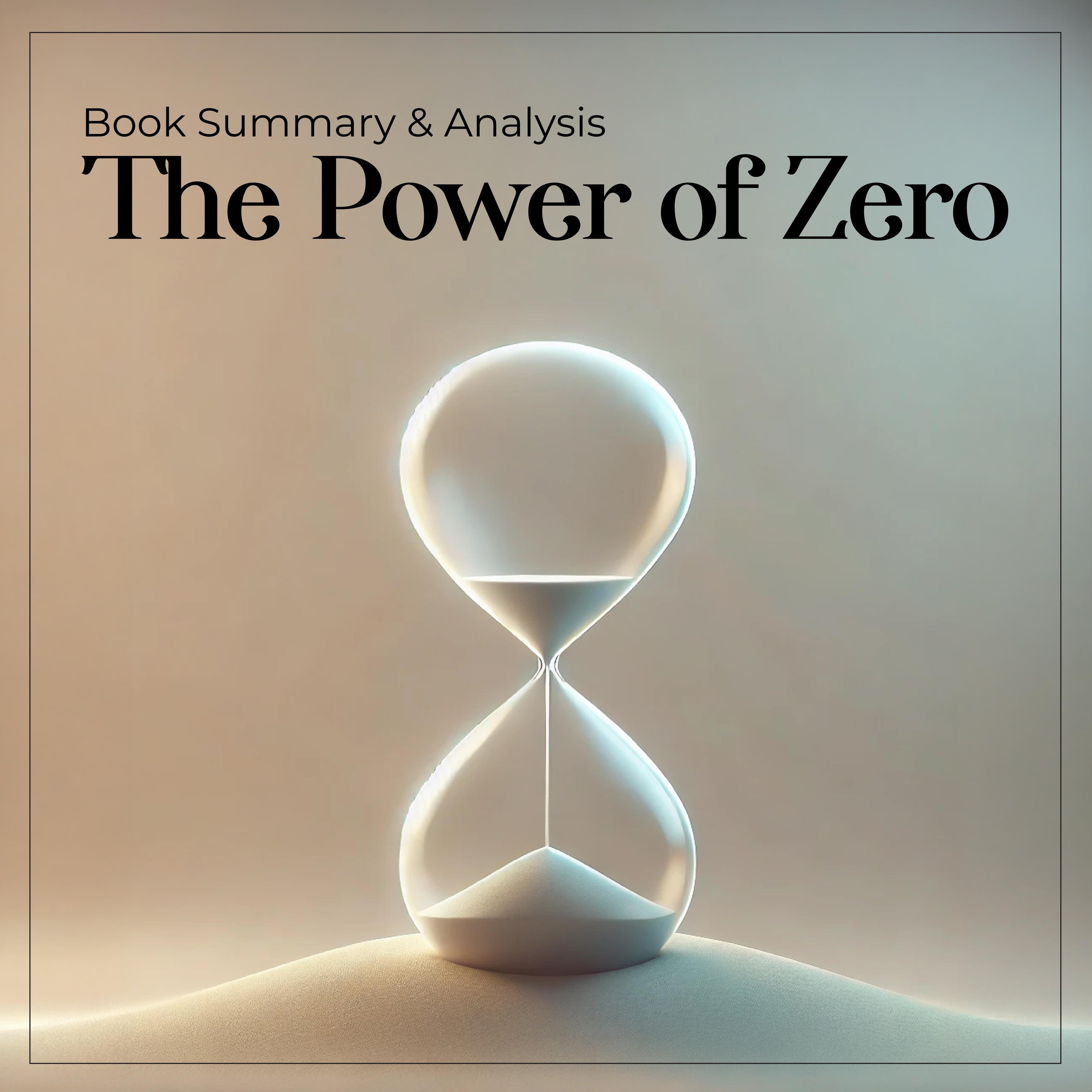 The Power of Zero: Book Summary and Analysis