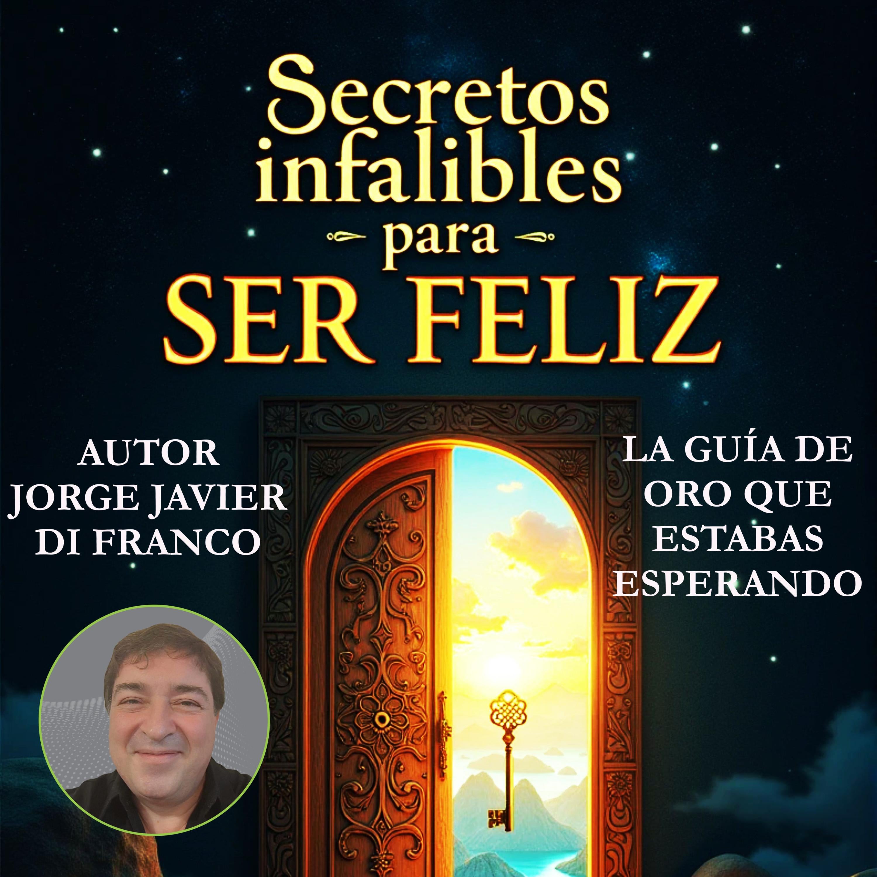 Secretos infalibles para SER FELIZ