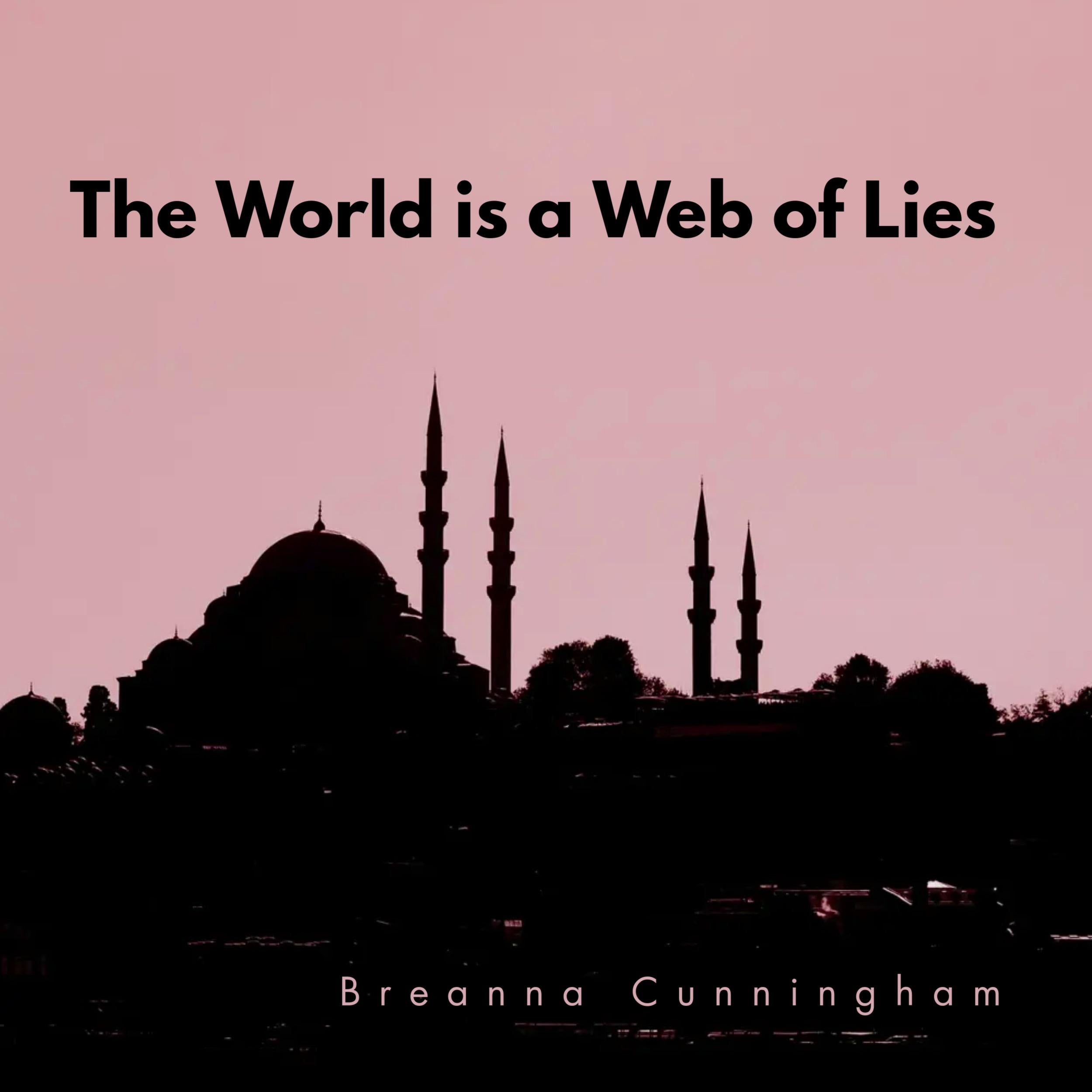 The World is a Web of Lies