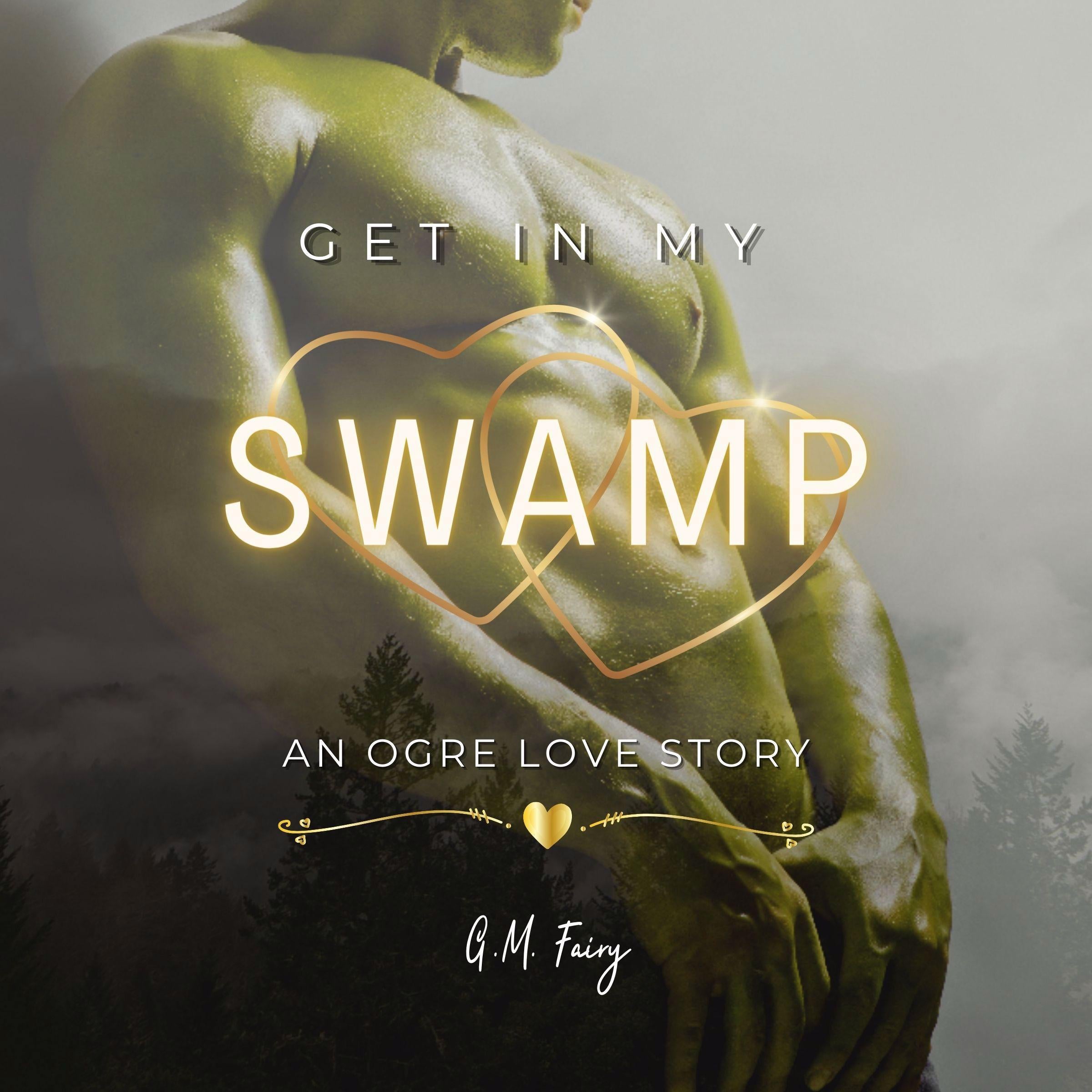 Get In My Swamp: An Ogre Love Story