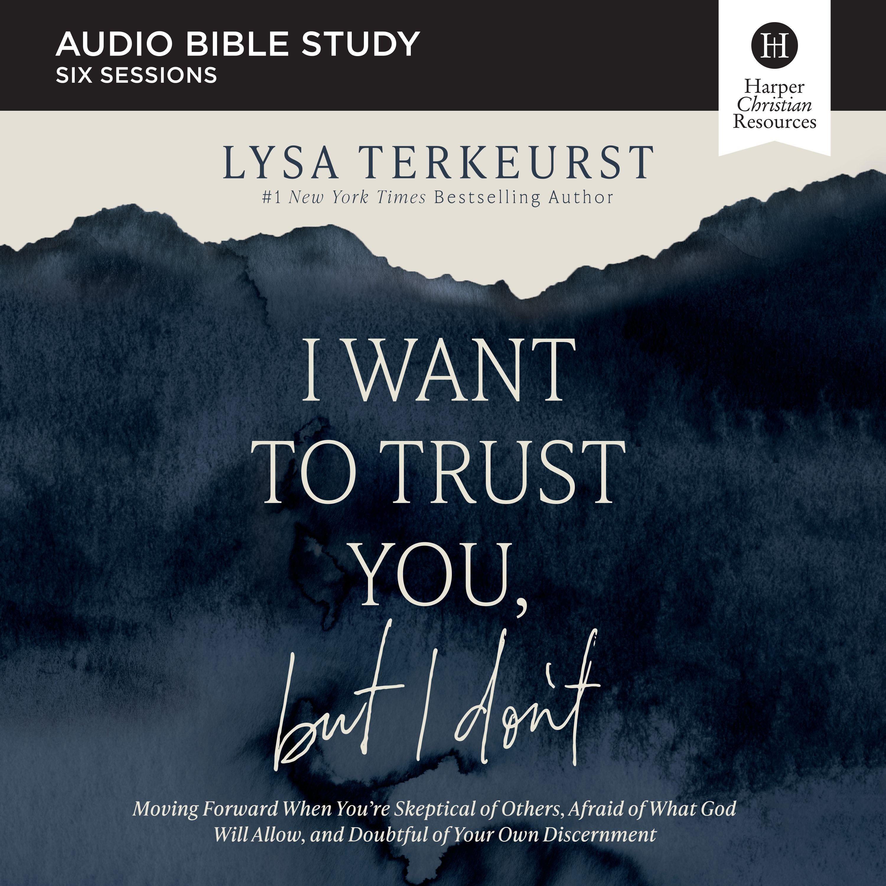 I Want to Trust You, but I Don't: Audio Bible Studies