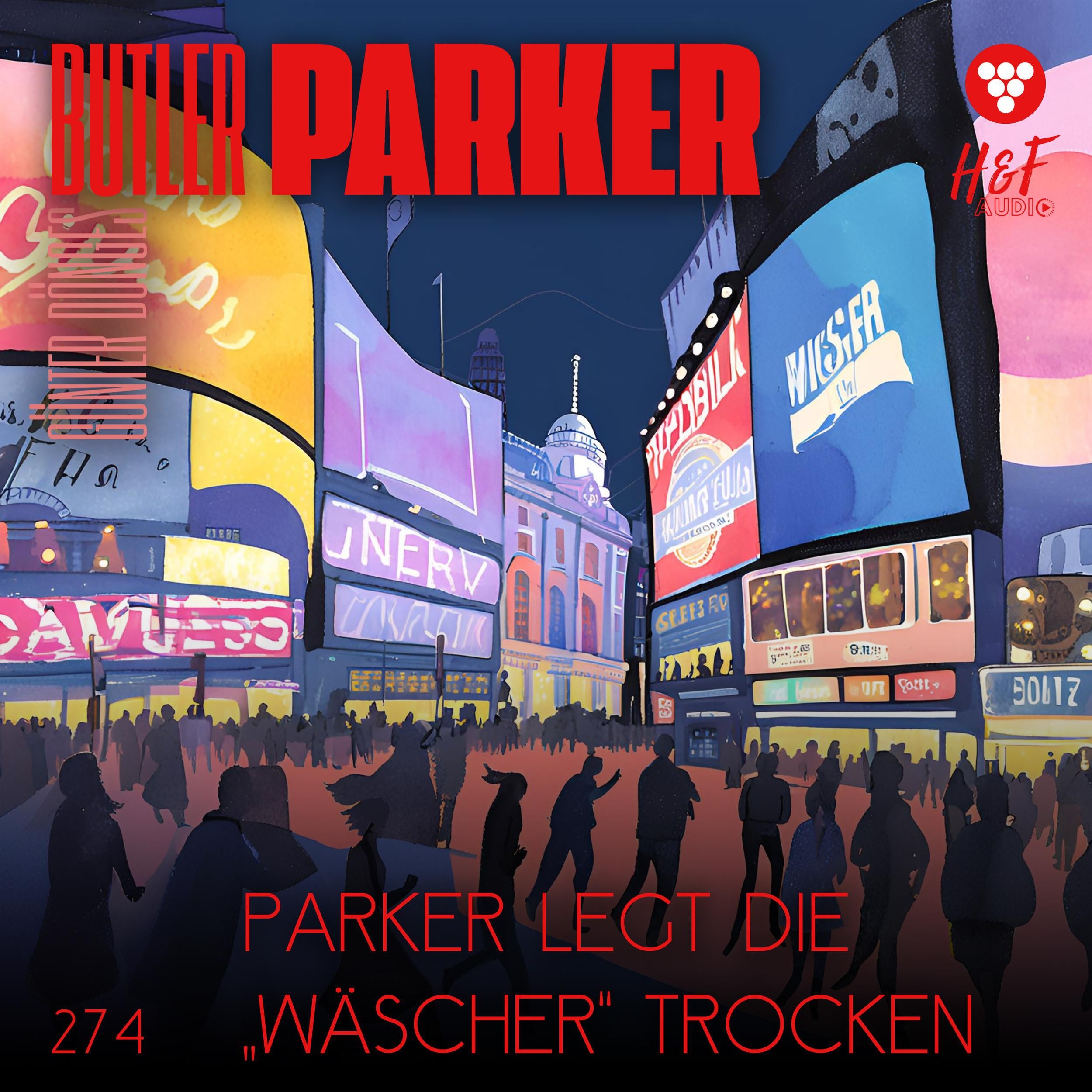 Parker legt die "Wäscher" trocken - Butler Parker, Band 274 (ungekürzt)