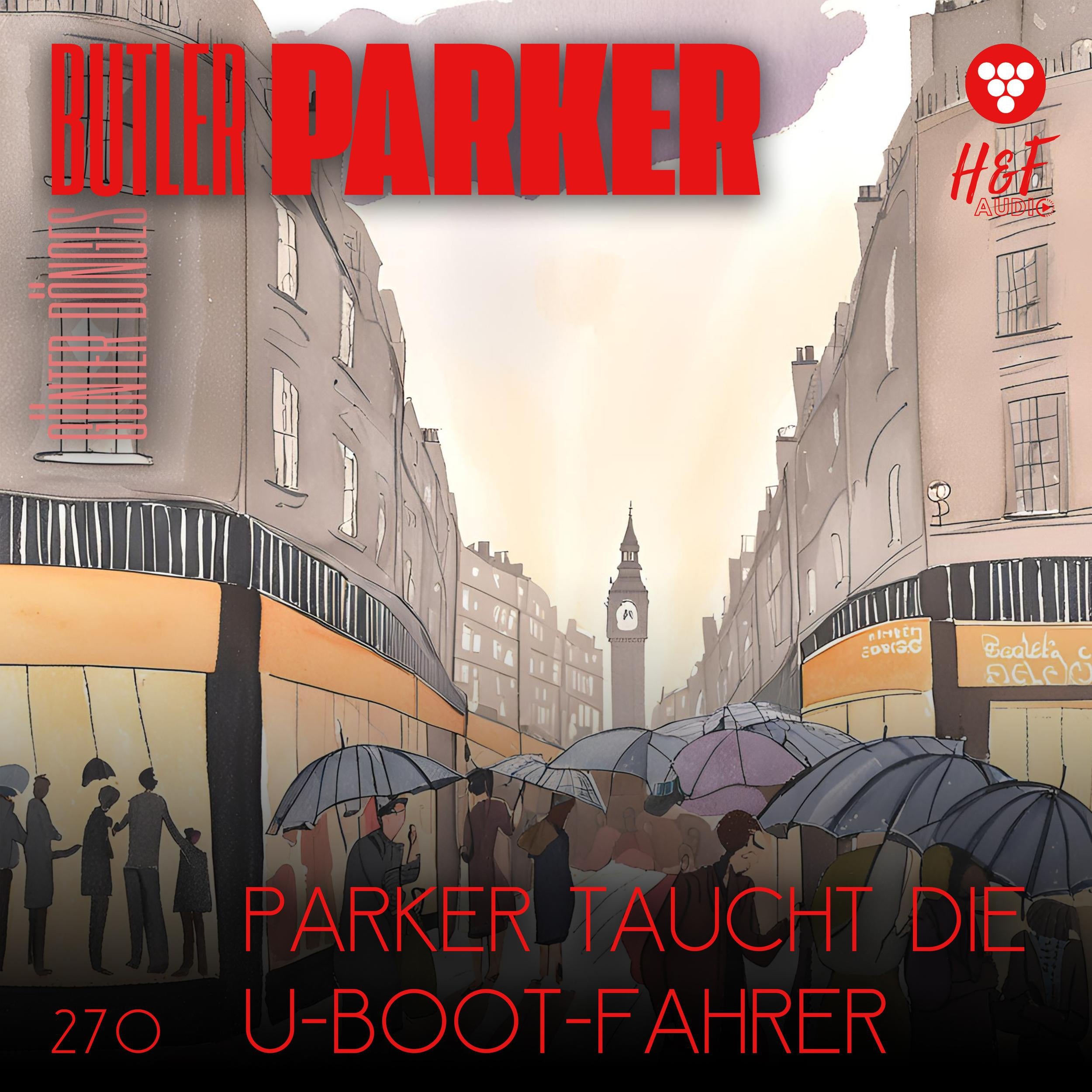 Parker taucht die U-Boot-Fahrer - Butler Parker, Band 270 (ungekürzt)