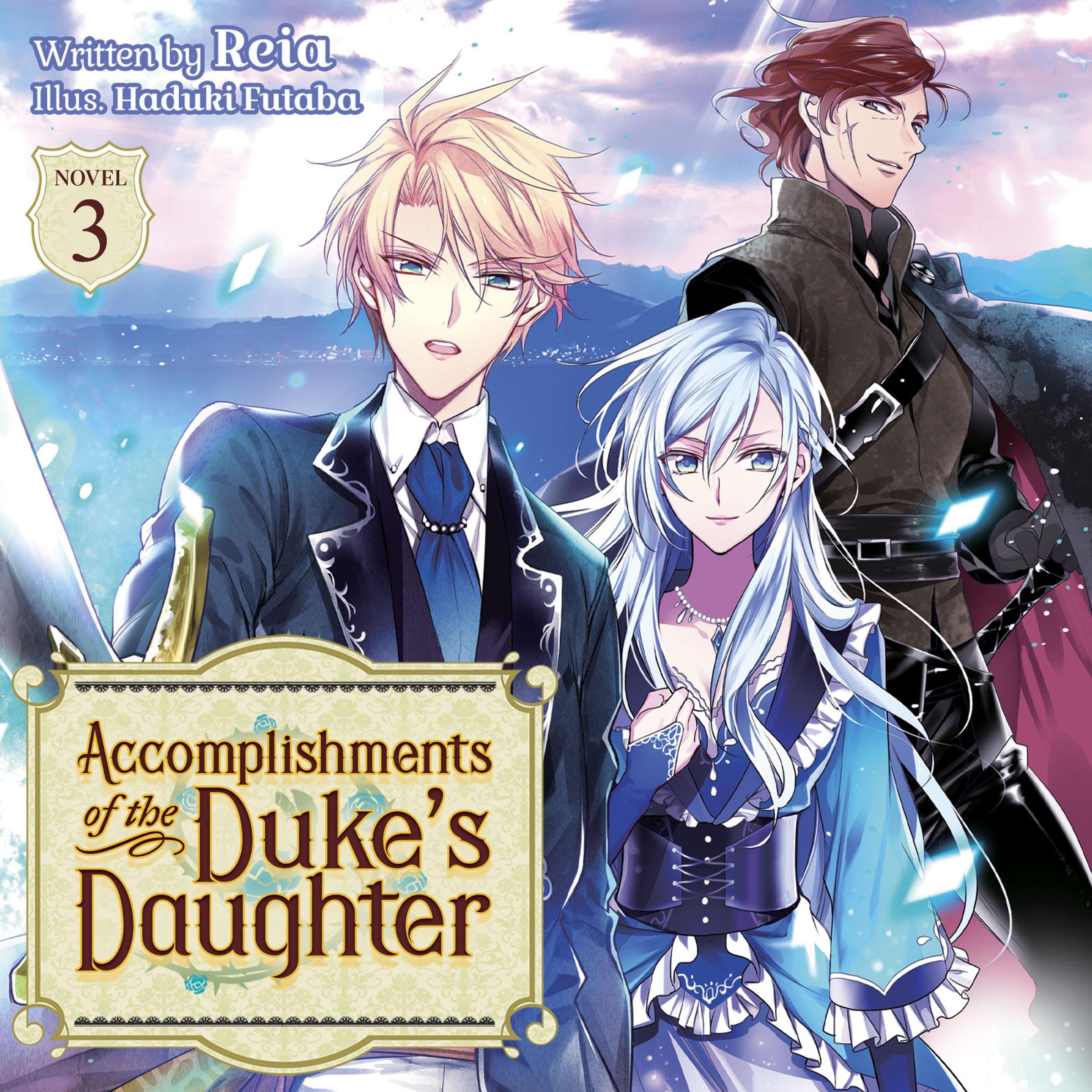 Accomplishments of the Duke's Daughter (Light Novel) Vol. 3
