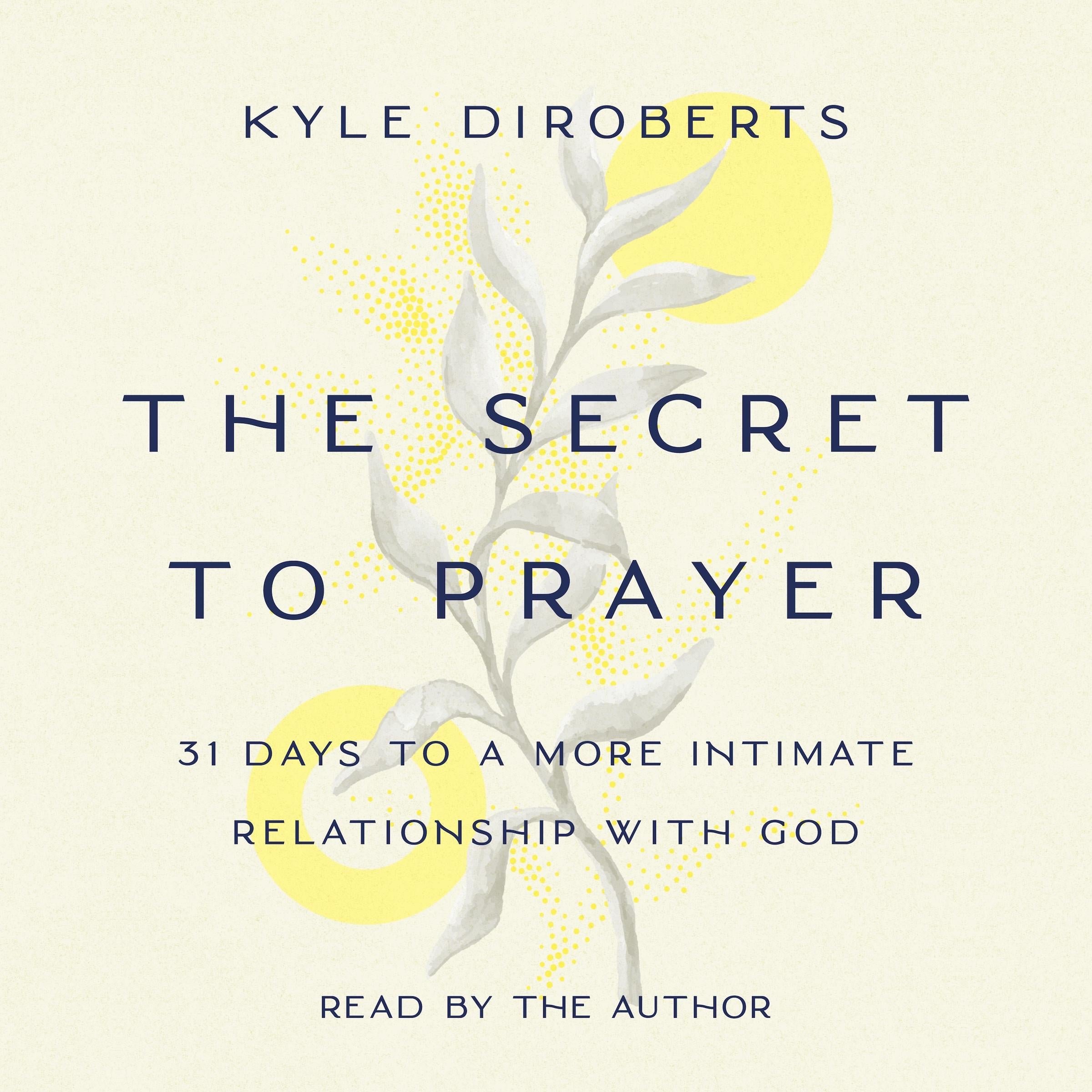 The Secret to Prayer