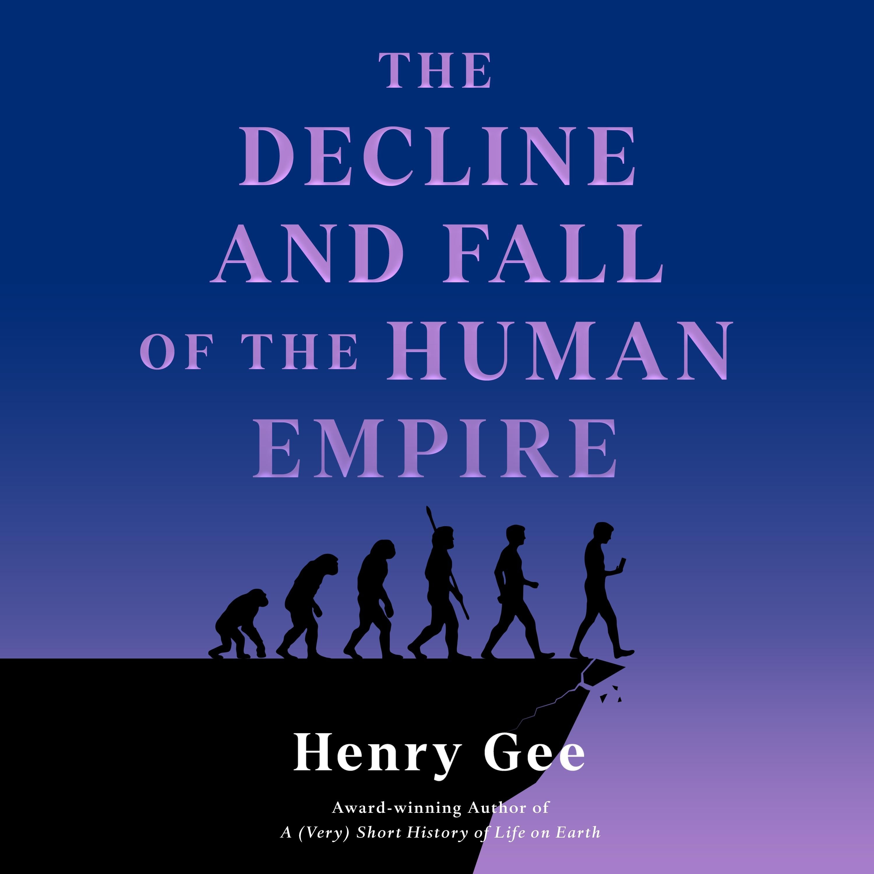 The Decline and Fall of the Human Empire