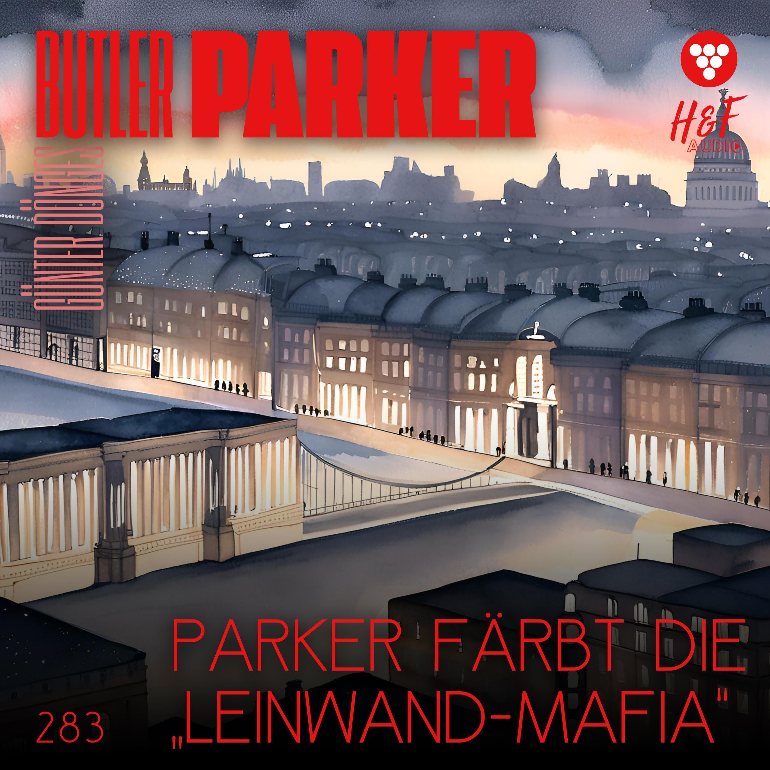 Parker färbt die "Leinwand-Mafia" - Butler Parker, Band 283 (ungekürzt)