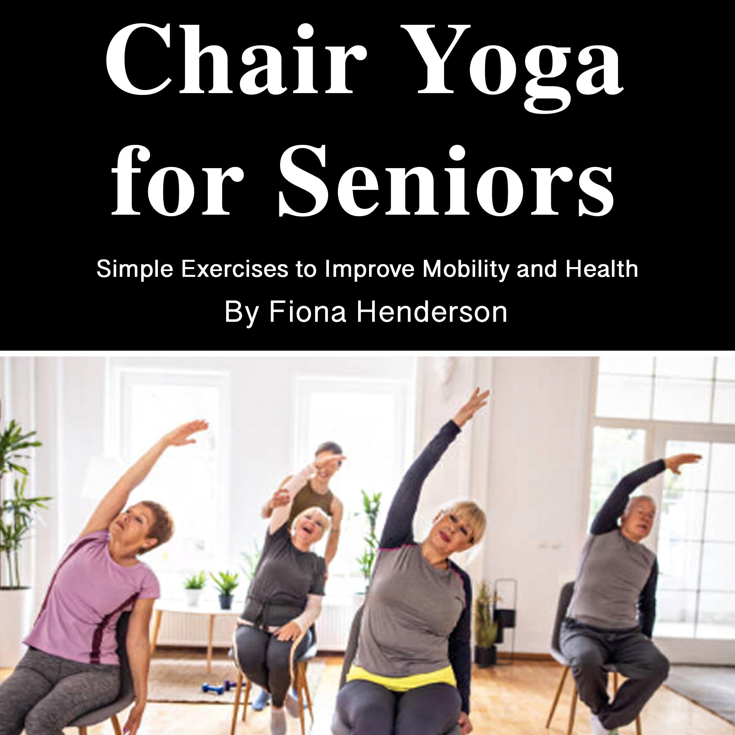 Chair Yoga for Seniors