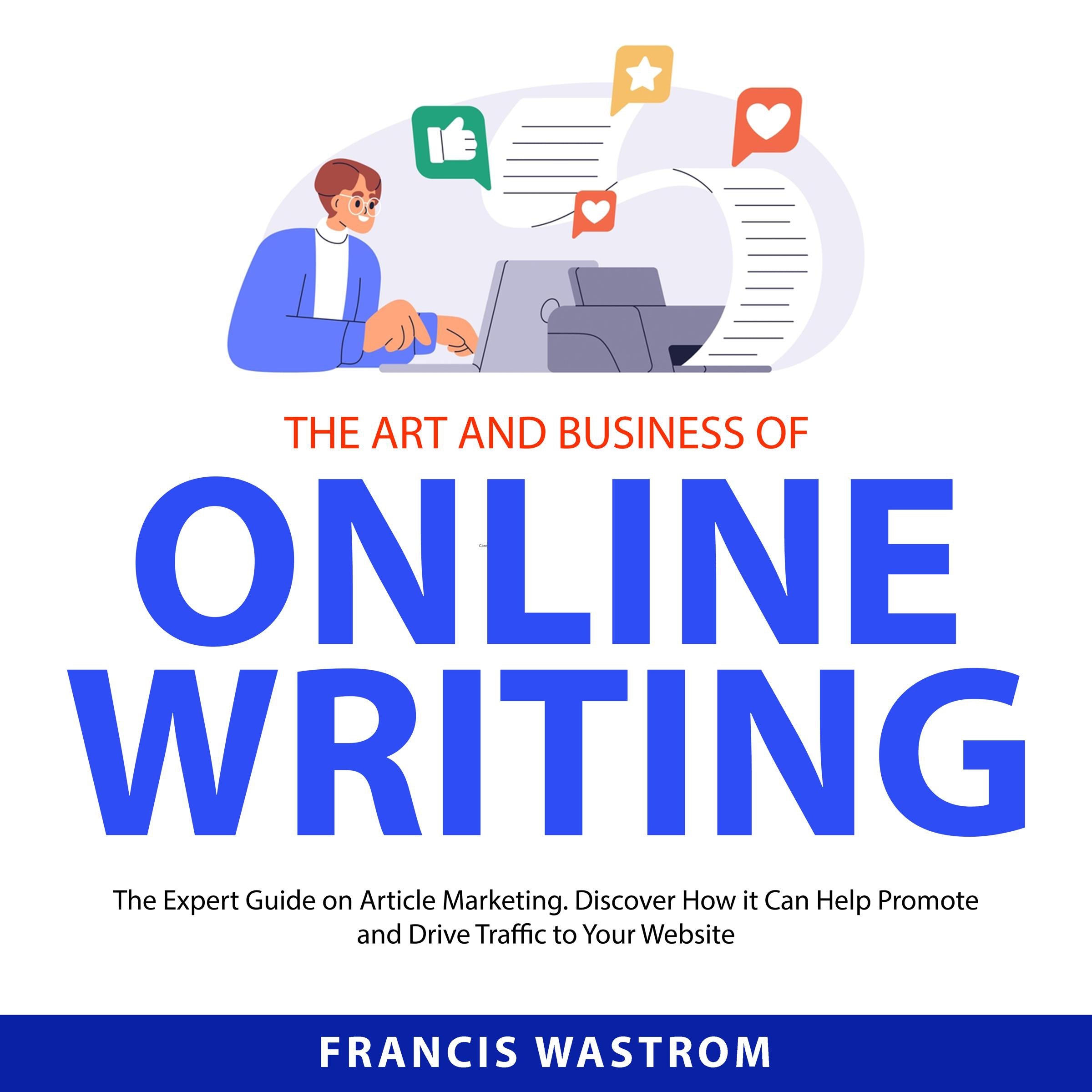 The Art and Business of Online Writing