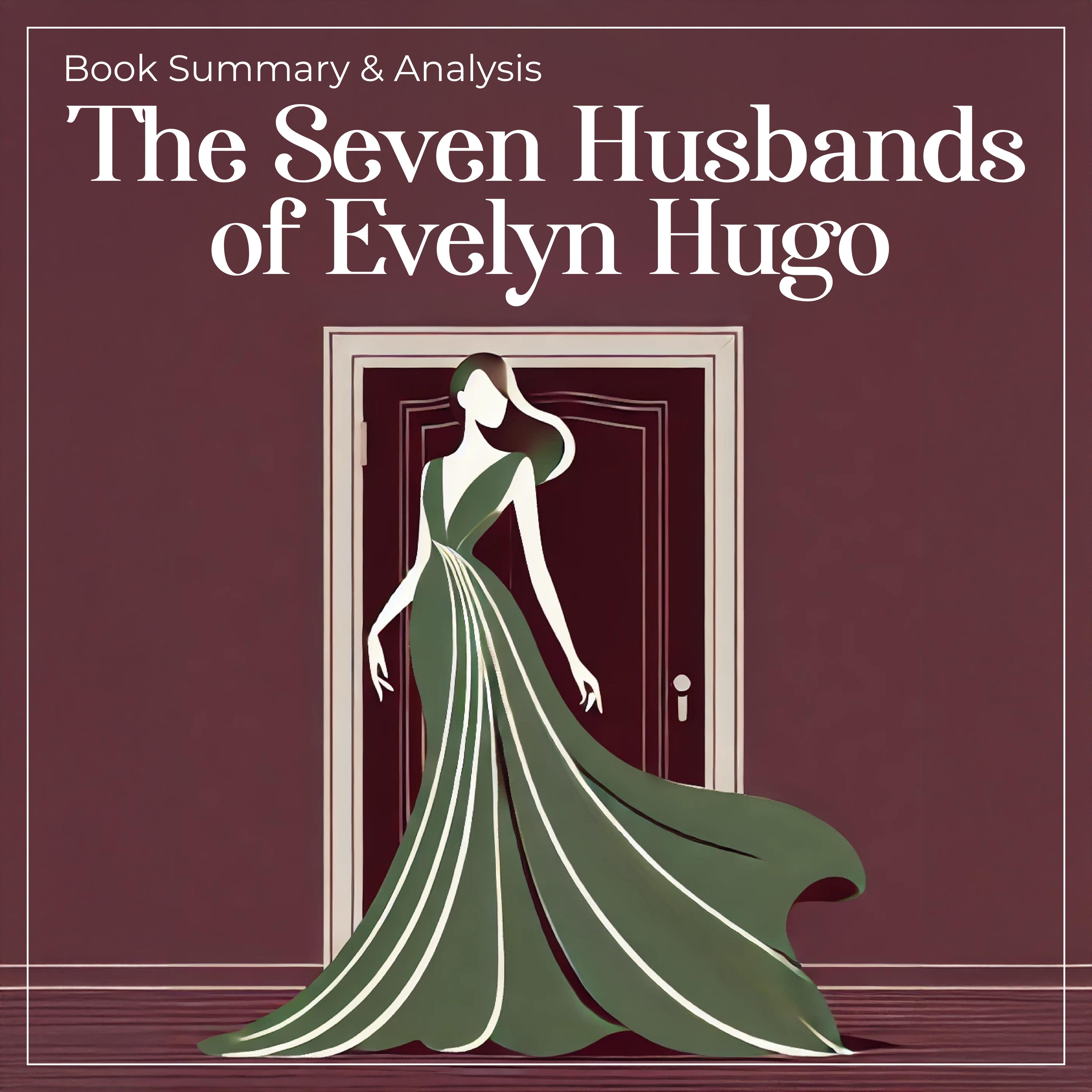 Book Summary and Analysis of The Seven Husbands of Evelyn Hugo by Taylor Jenkins Reid.