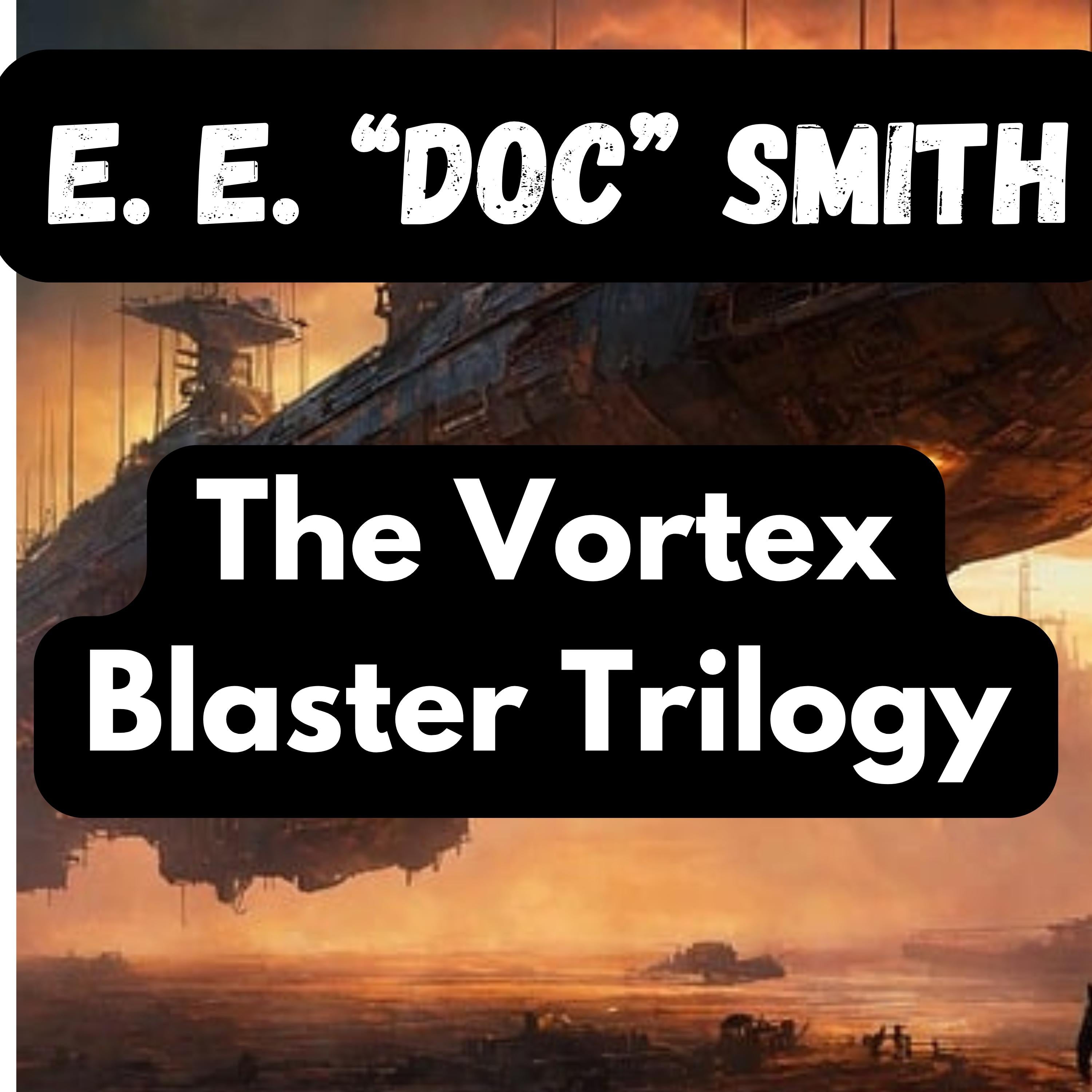 The Vortex Blaster Trilogy