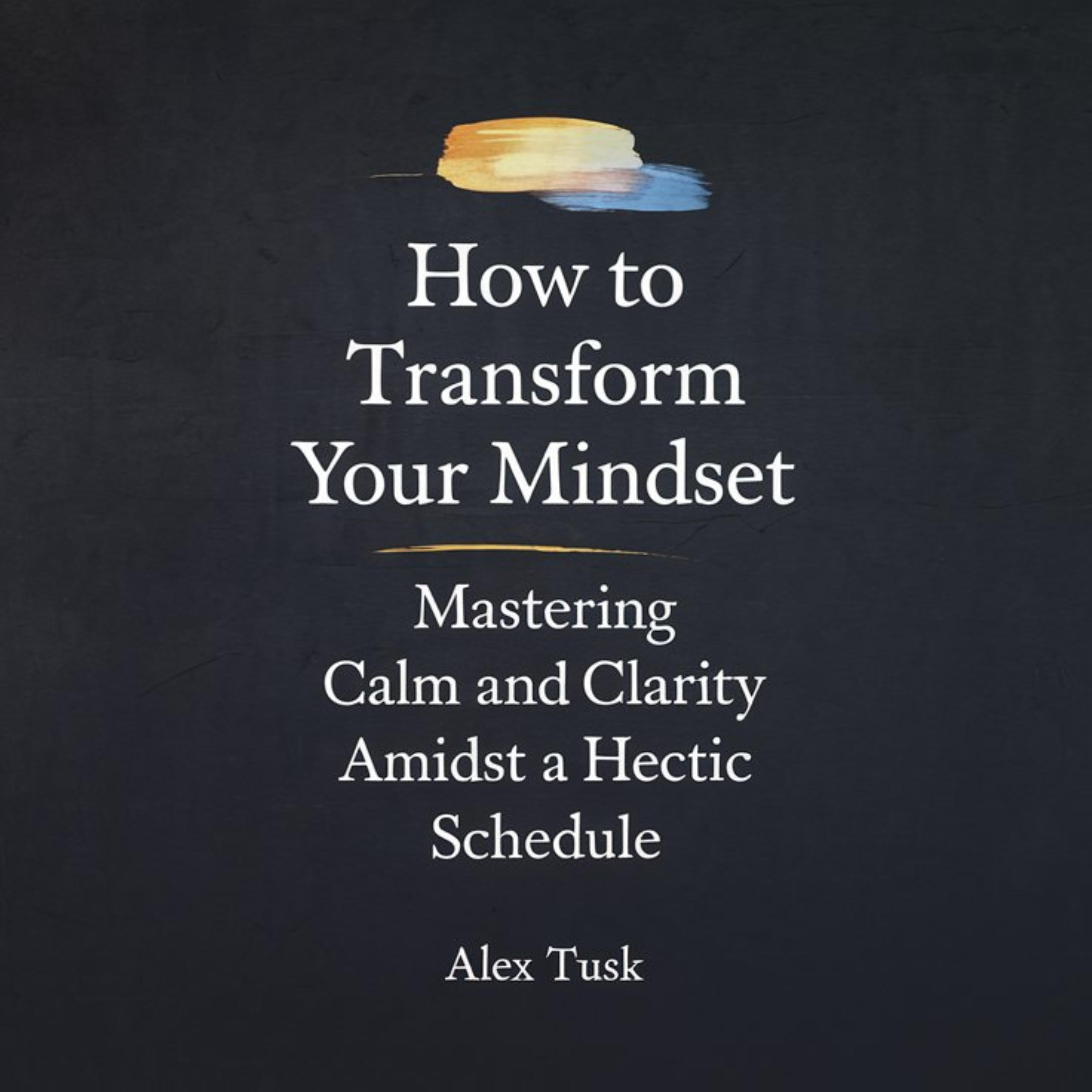How To Transform Your Mindset