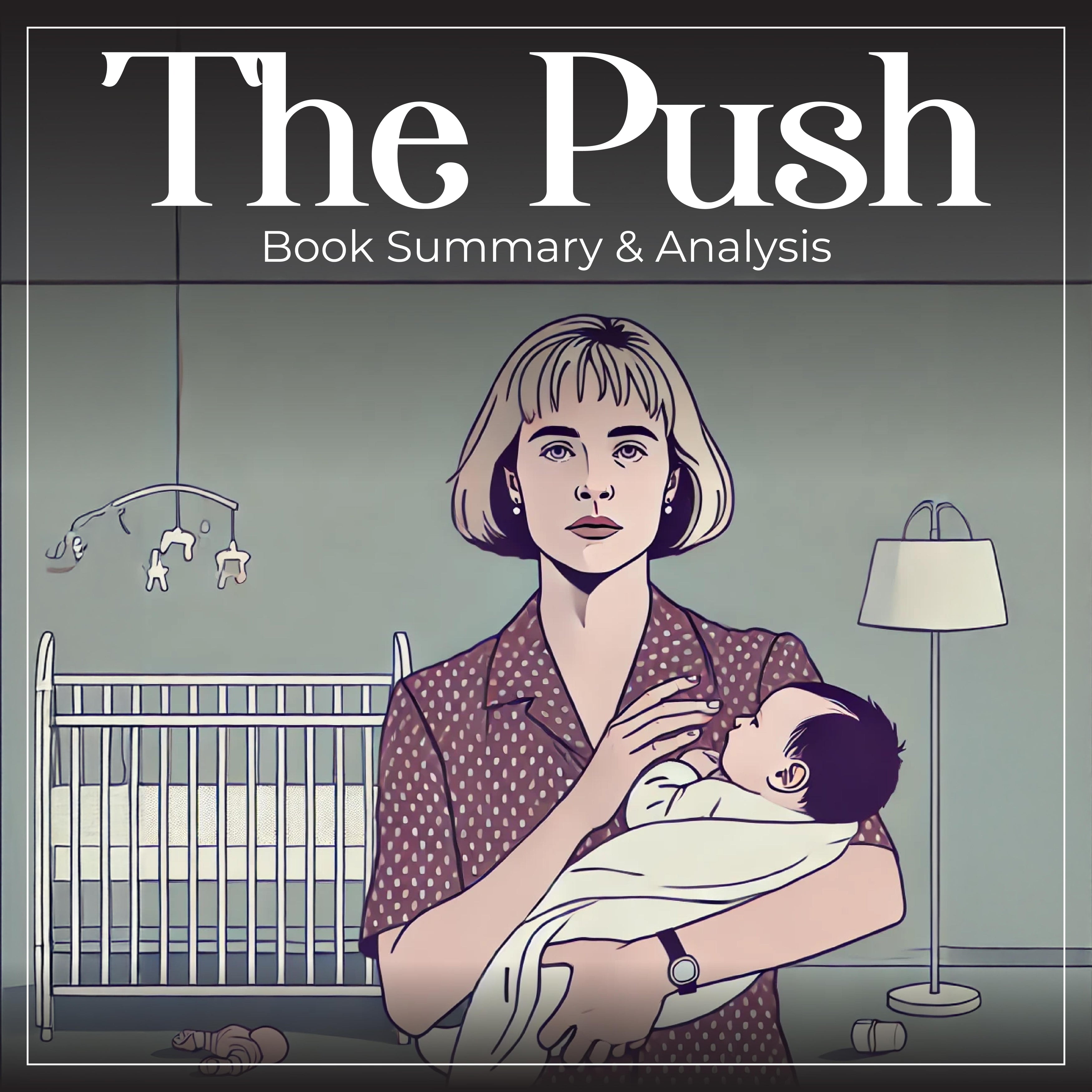 The Push: Book Summary and Analysis
