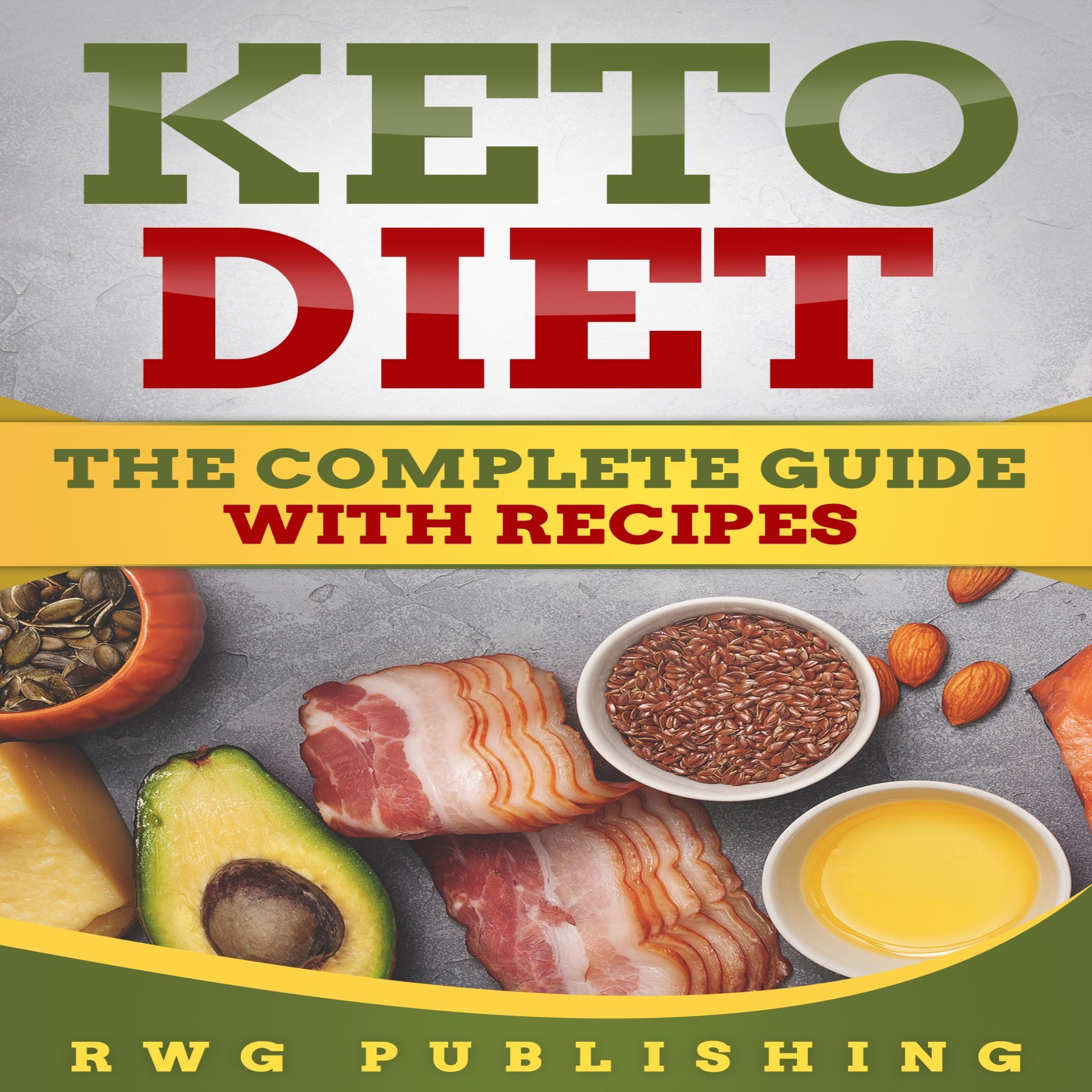 Keto Diet: The Complete Guide with Recipes