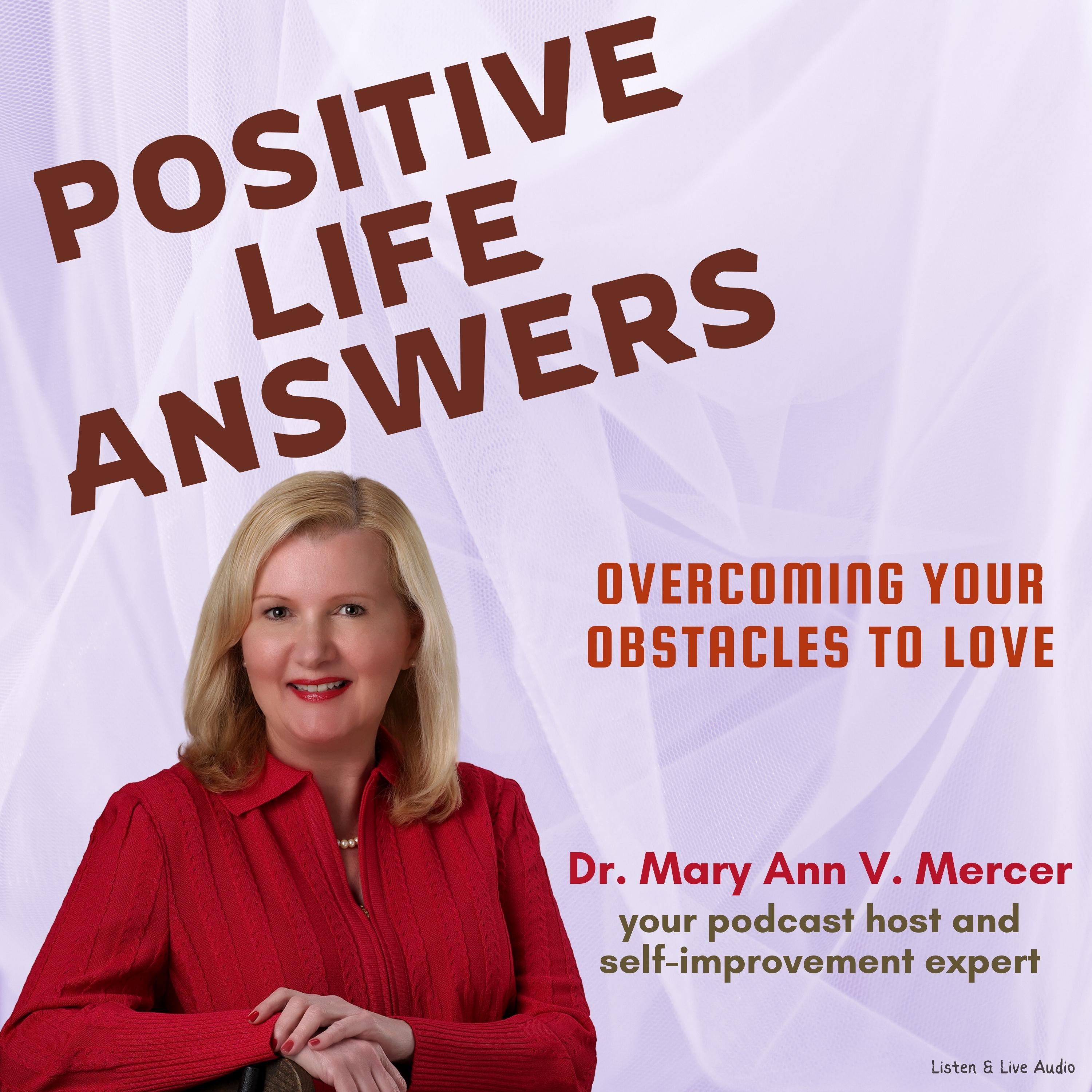 Positive Life Answers: Overcoming Your Obstacles to Love