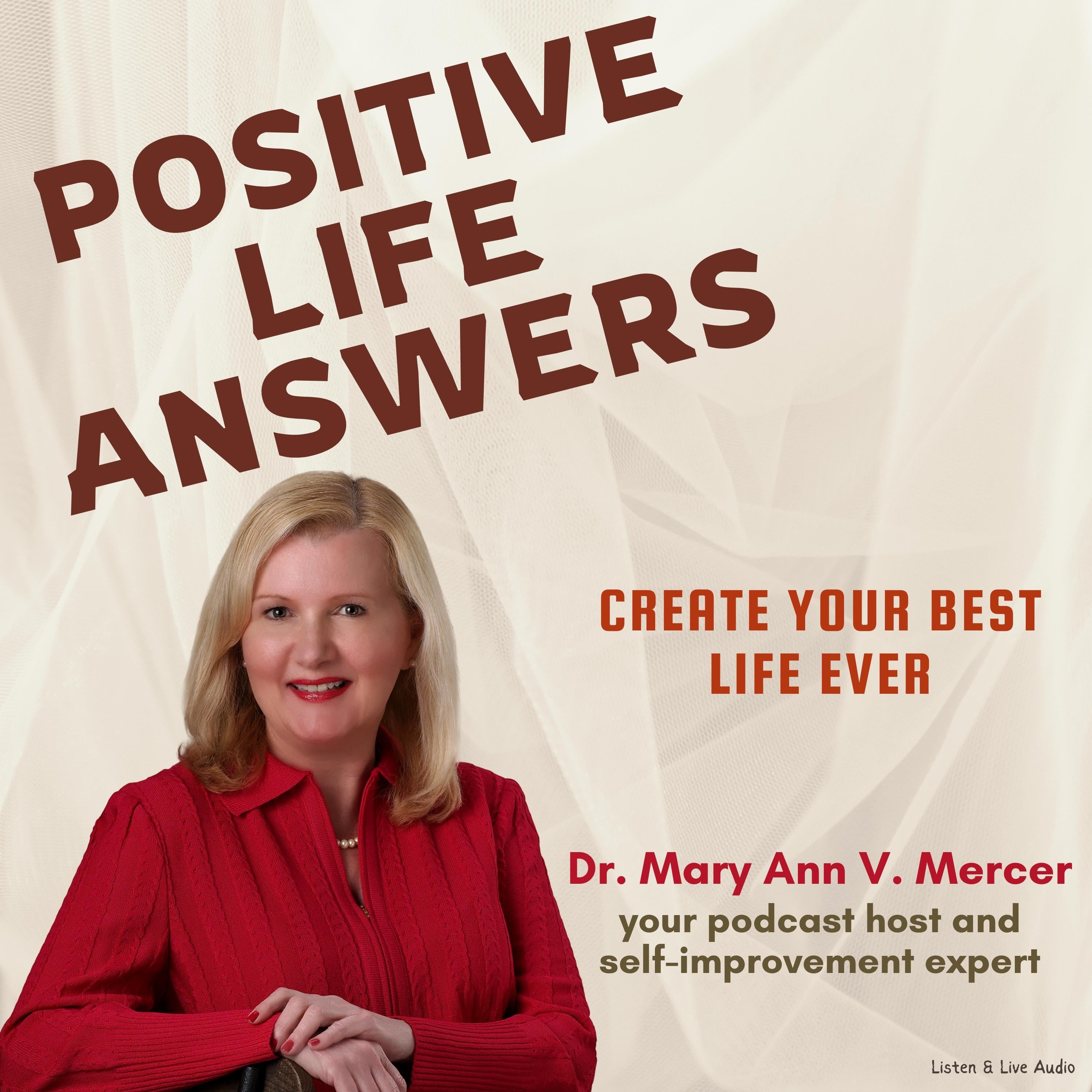 Positive Life Answers: Create Your Best Life Ever