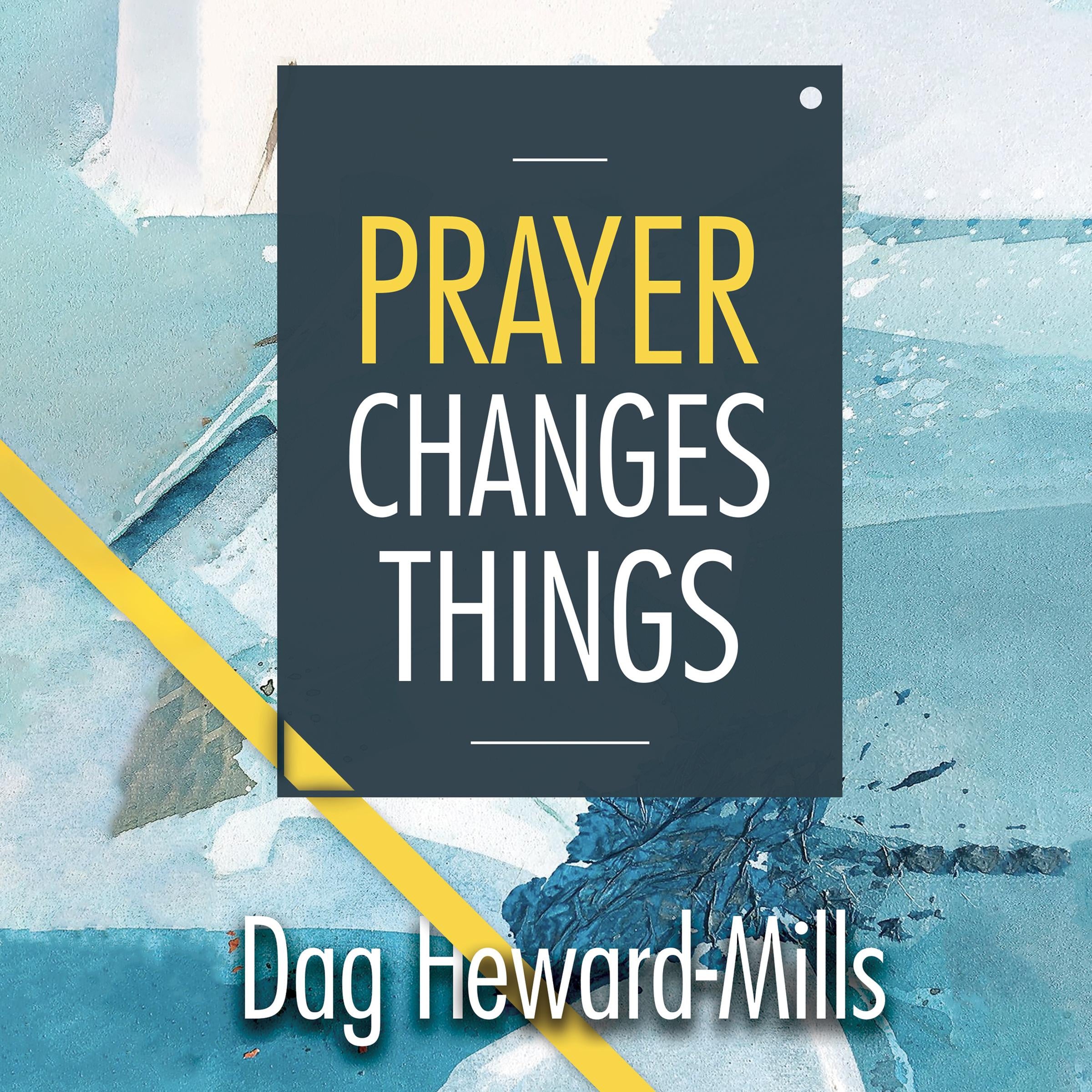 Prayer Changes Things