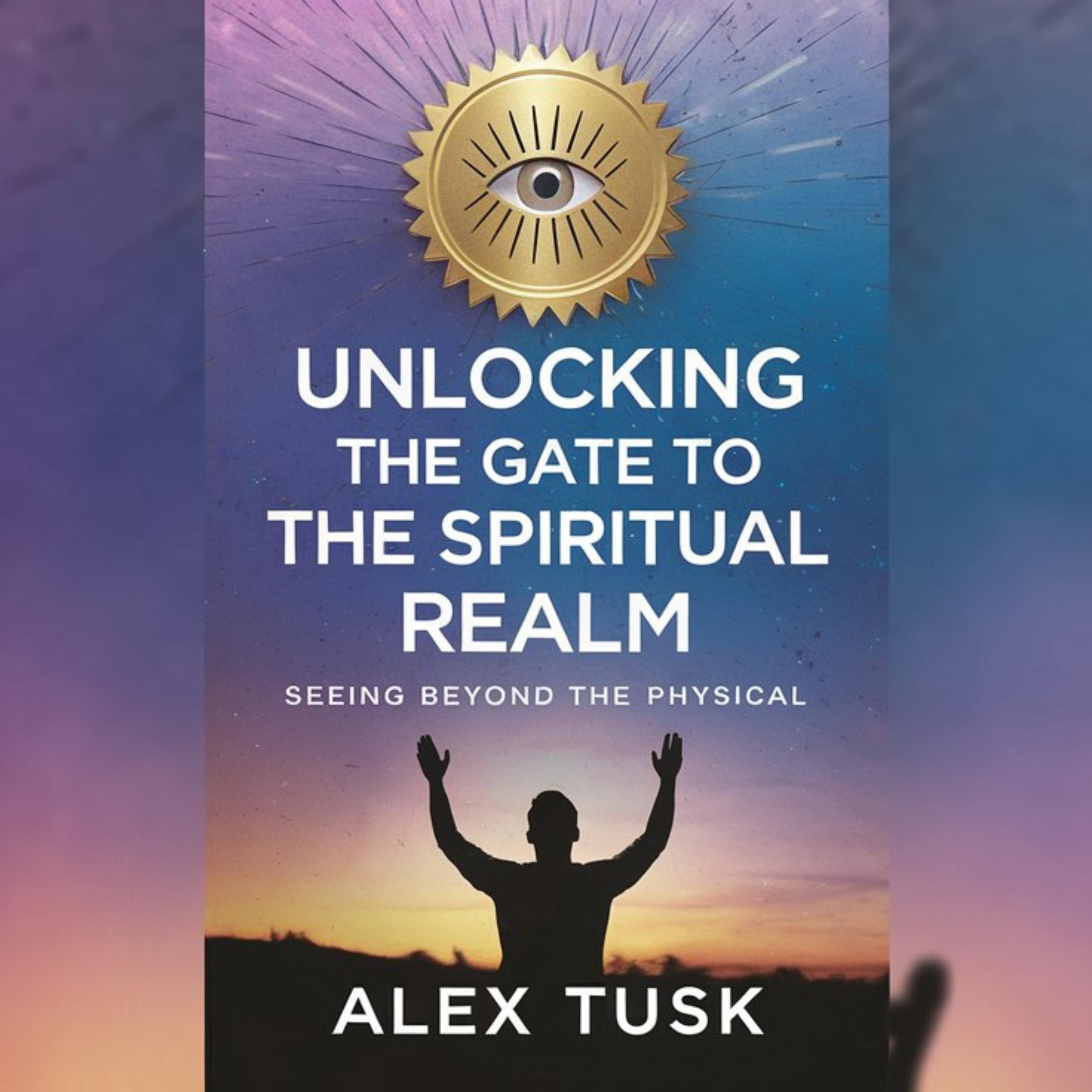 Unlocking the Gate to the Spiritual Realm