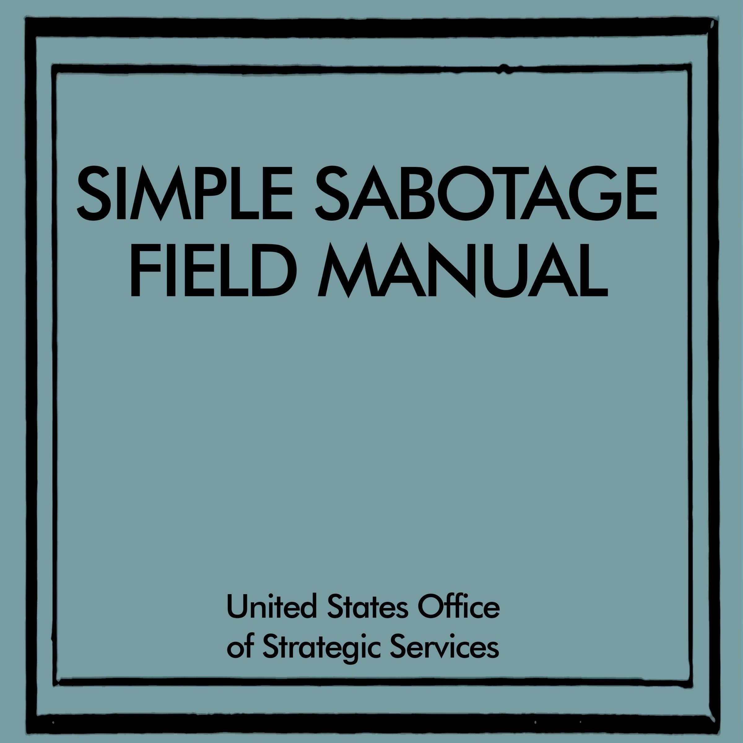Simple Sabotage Field Manual