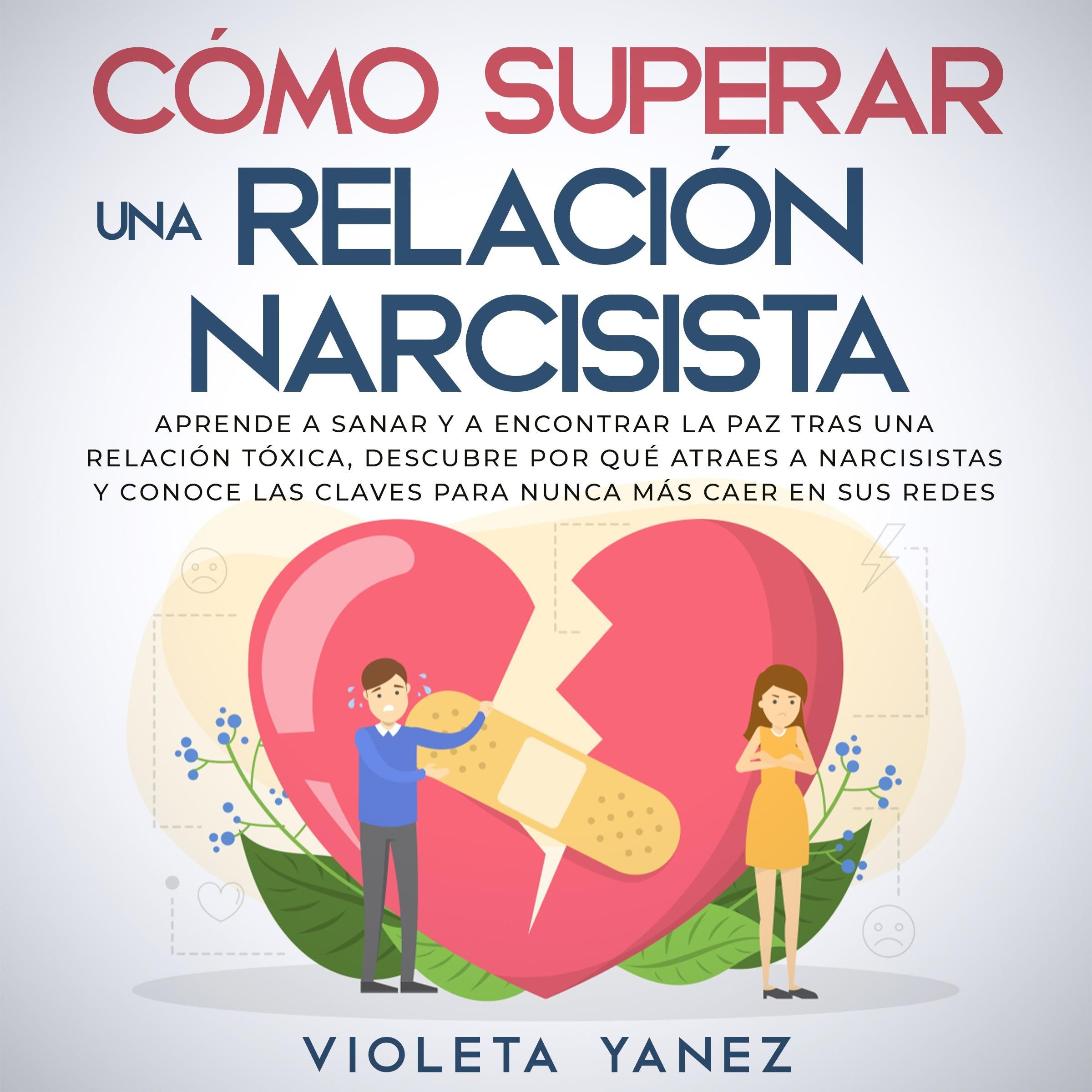 Cómo superar una relación narcisista