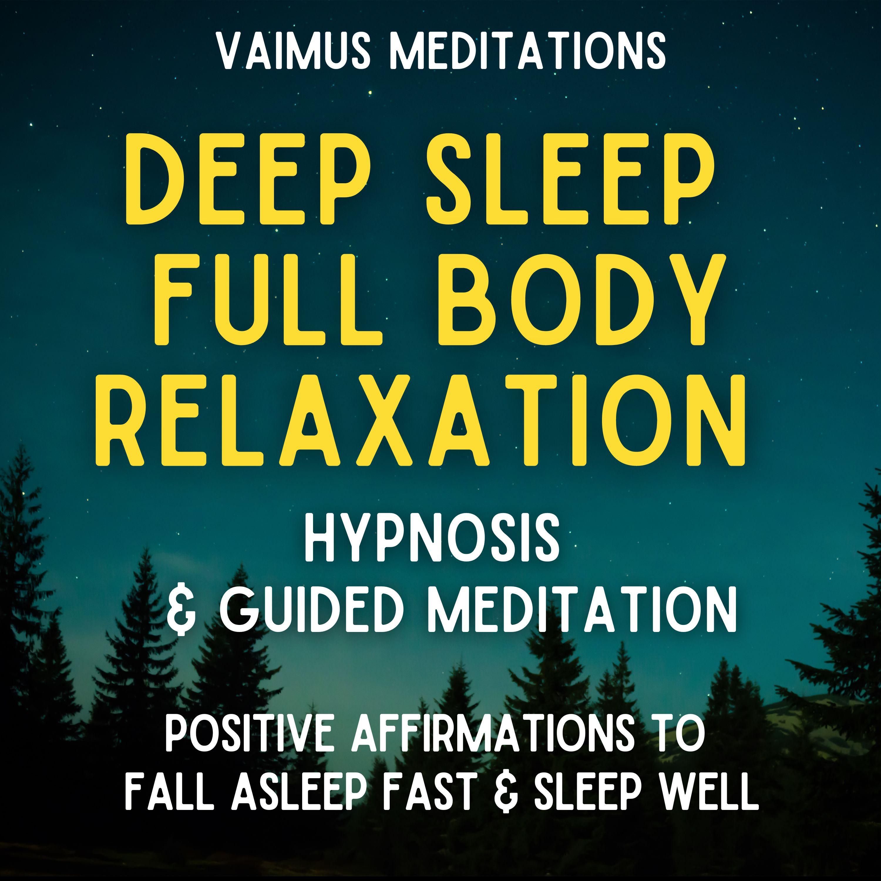 Deep Sleep Full Body Relaxation Hypnosis & Guided Meditation