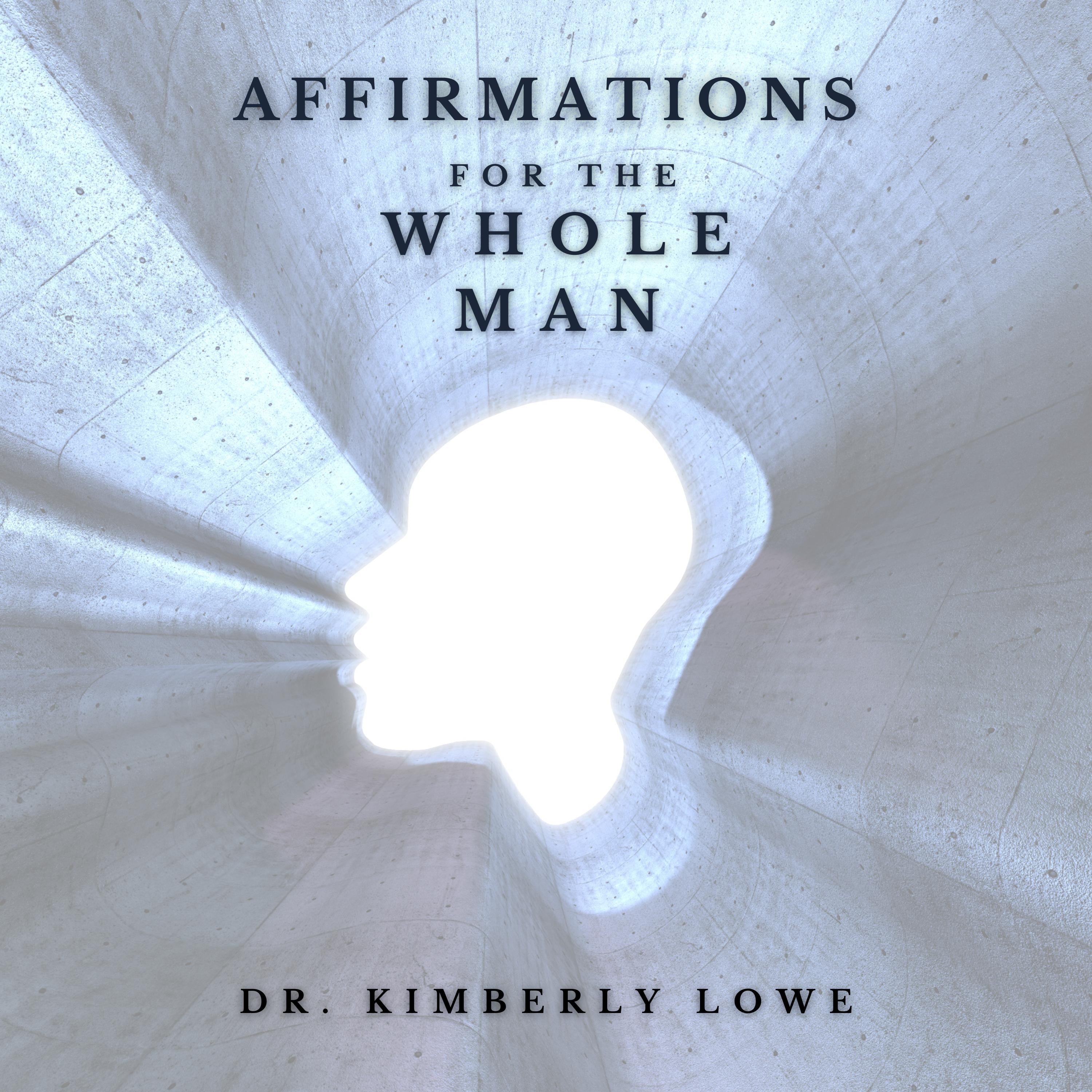 Affirmations for the Whole Man